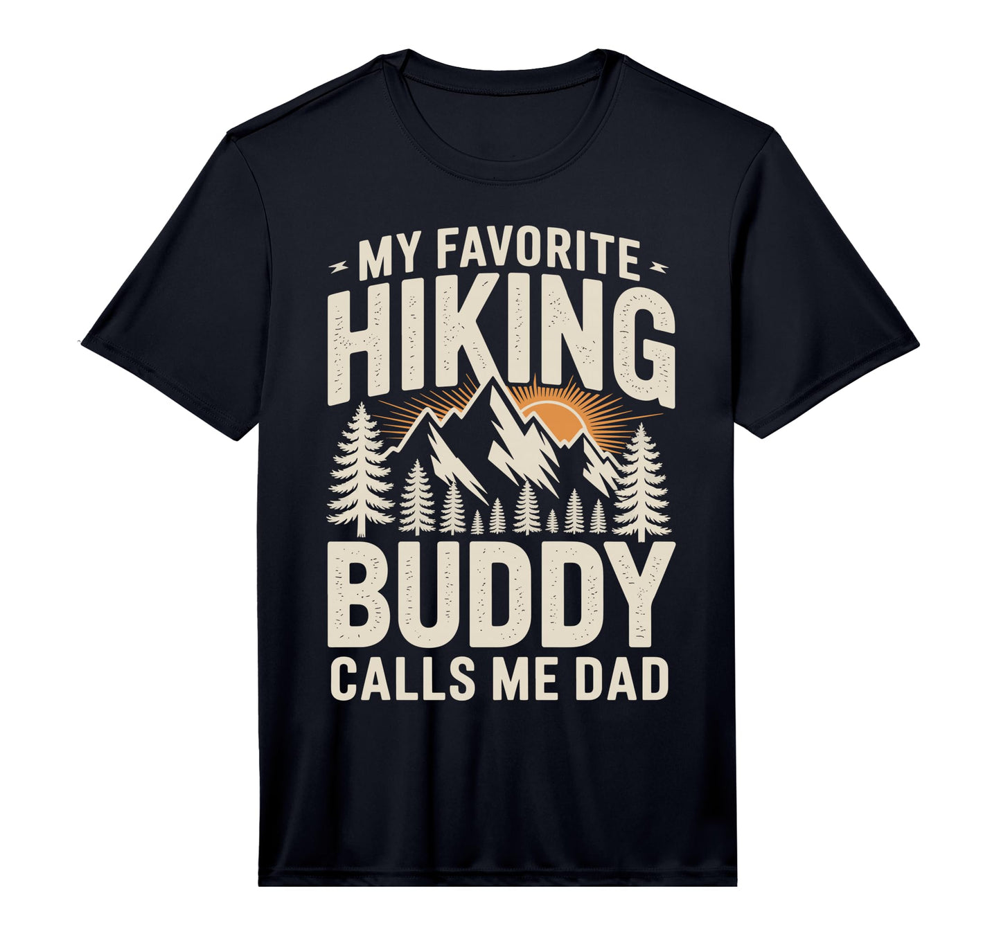Mens My Favorite Hiking Buddy Calls T-Shirt - Fun Novelty Design Men Women - T-Shirt, Sweatshirt, Hoodie