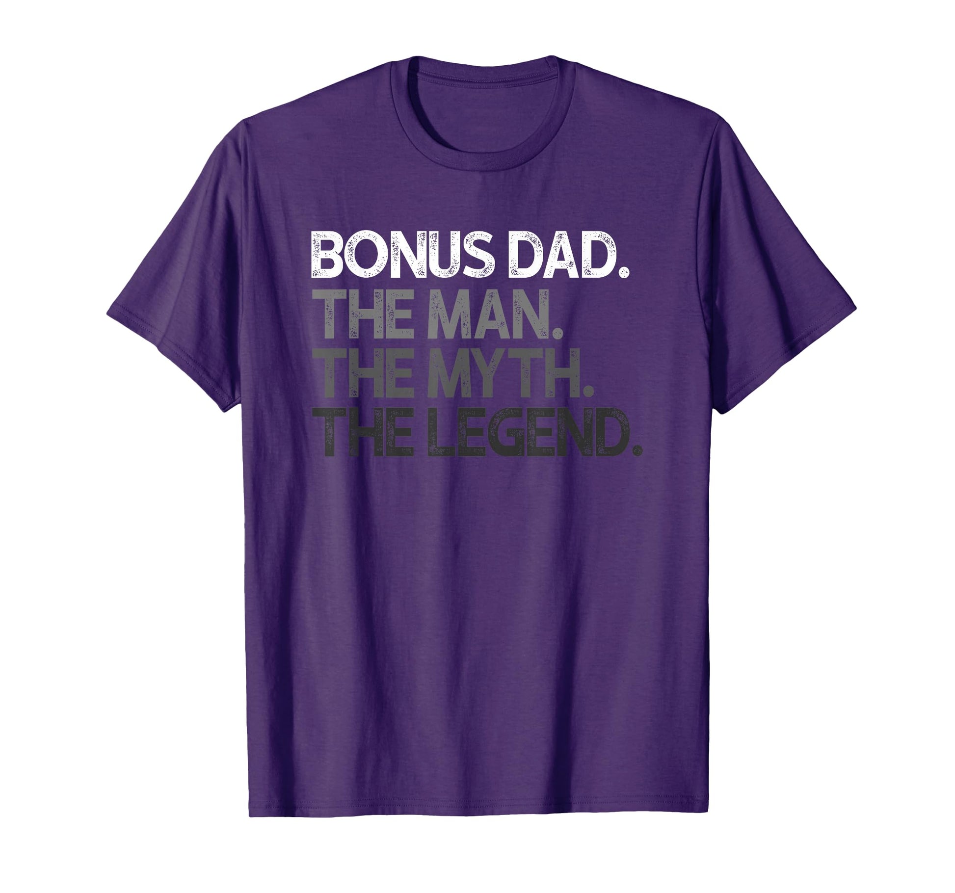 Bonus Dad Step Dad Myth Legend T-Shirt - Aesthetic Graphic Men Women - T-Shirt, Sweatshirt, Hoodie
