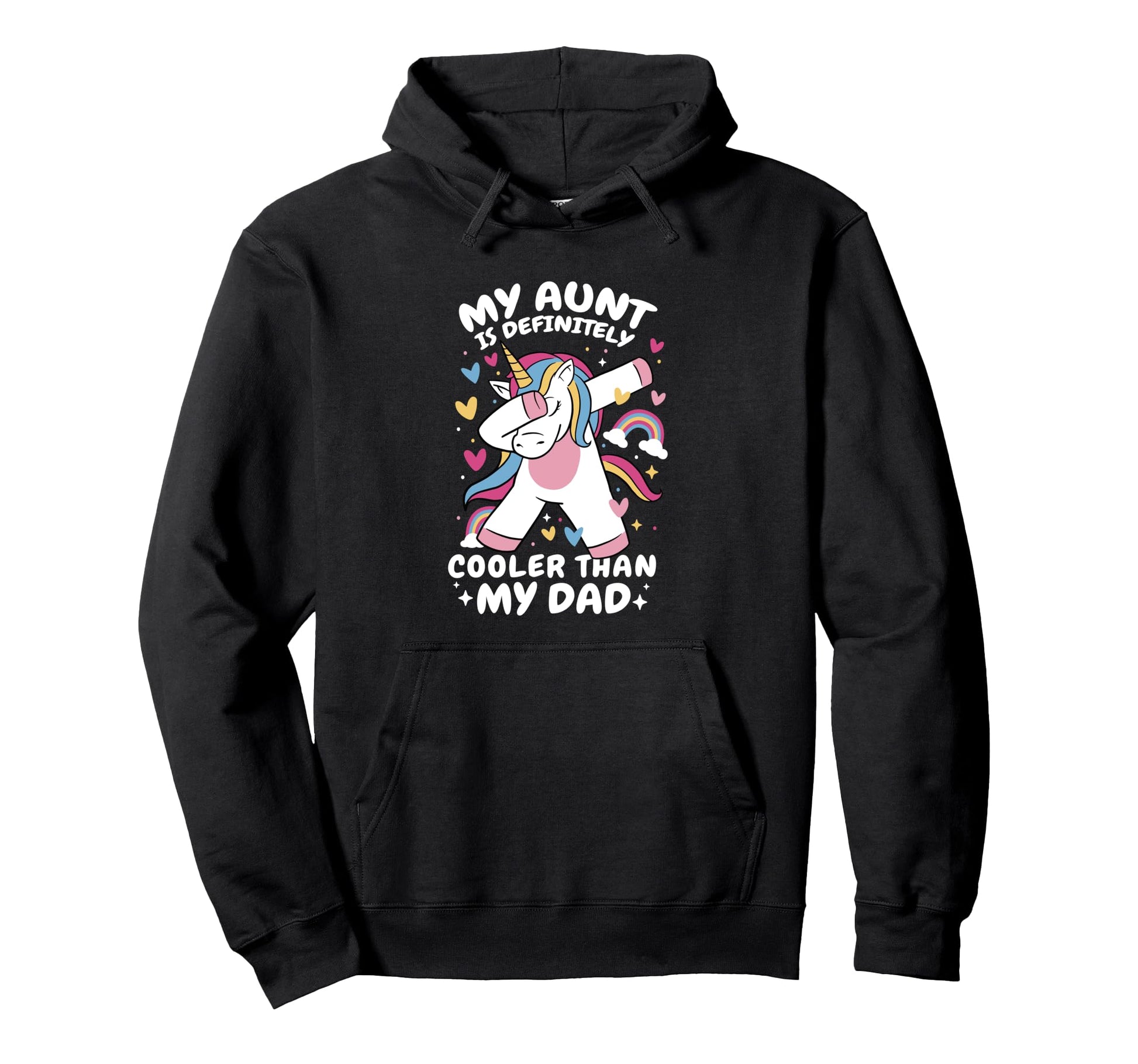 My Aunt Is Definitely Cooler Than My Hoodie - Casual Everyday Wear Unisex - T-Shirt, Sweatshirt, Hoodie