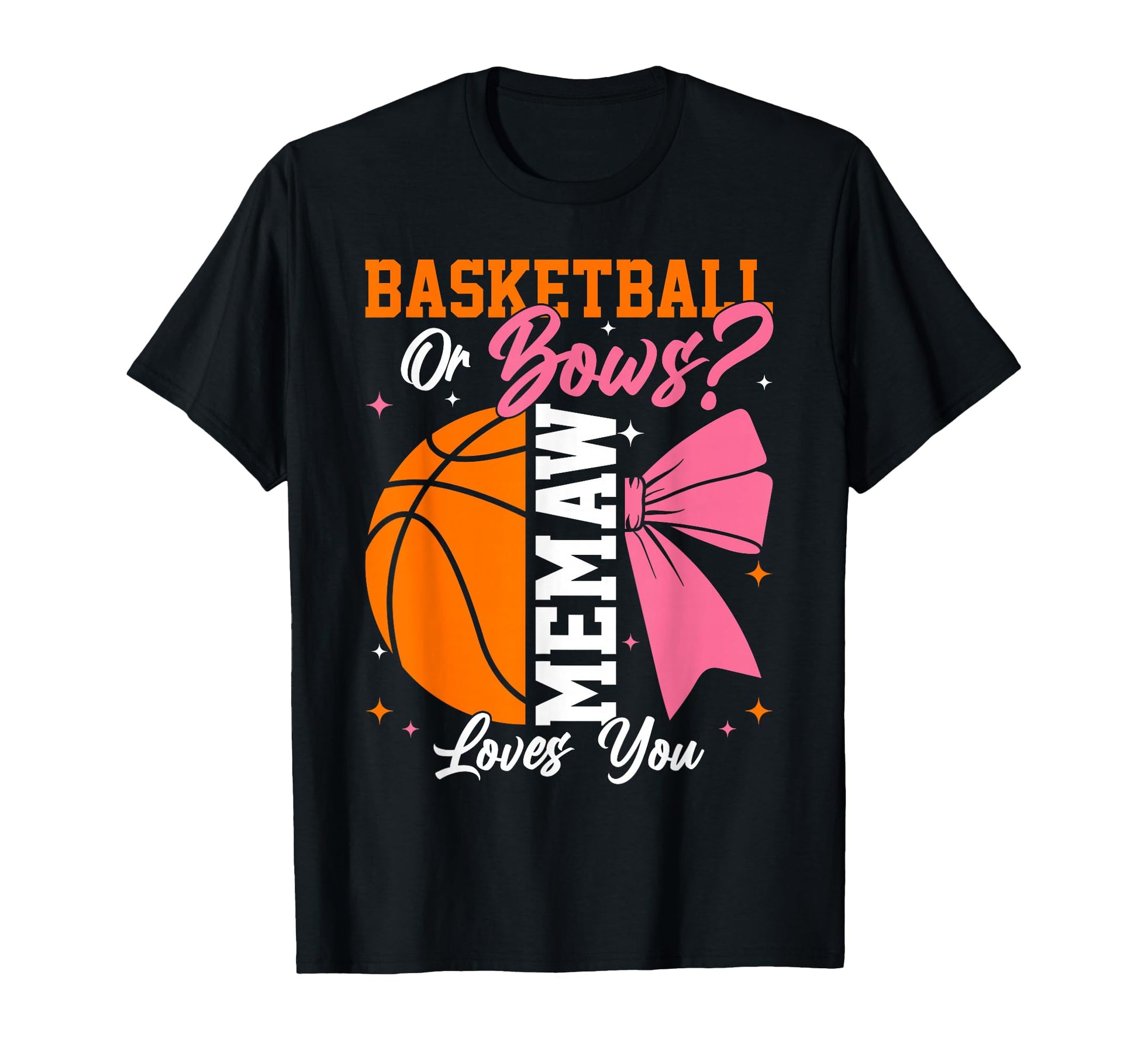 Basketball Or Bows Memaw Loves You T-Shirt - Custom Art Print Unisex - T-Shirt, Sweatshirt, Hoodie