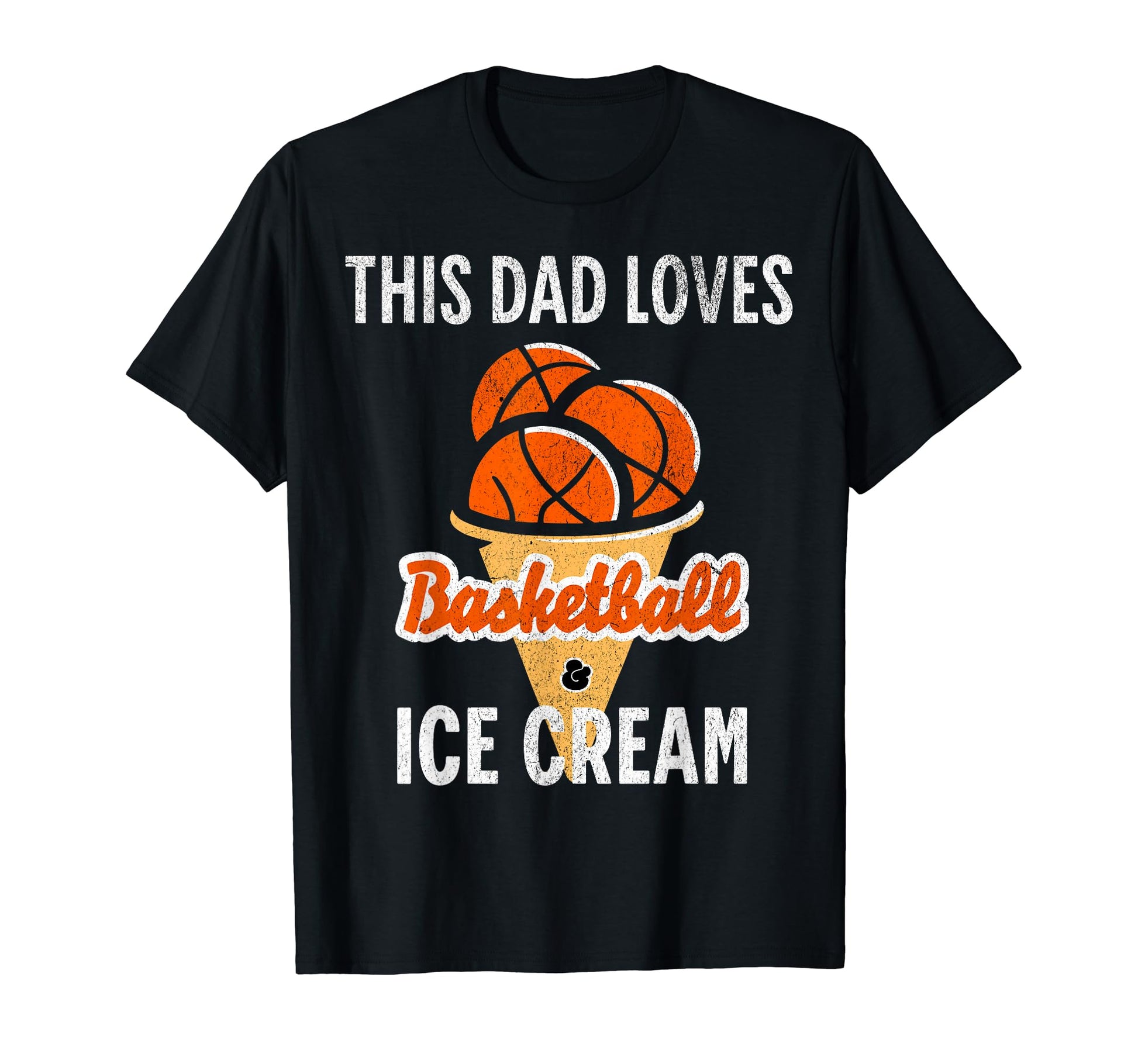 This Dad Loves Basketball And Ice T-Shirt - Casual Everyday Wear Men Women - T-Shirt, Sweatshirt, Hoodie