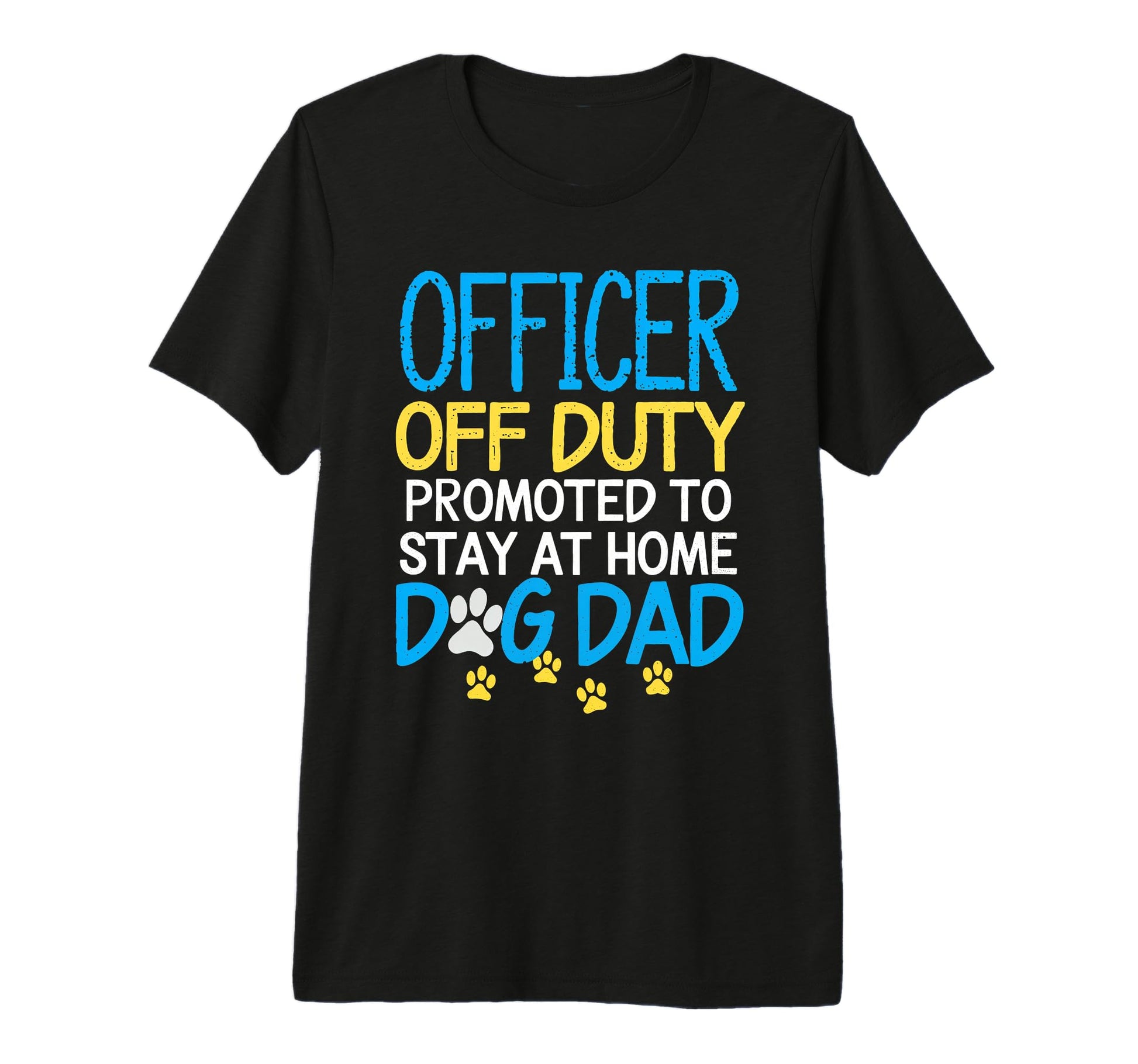 Officer Off Duty Dog Dad Retired Cop T-Shirt - Streetwear Style for Adults - T-Shirt, Sweatshirt, Hoodie