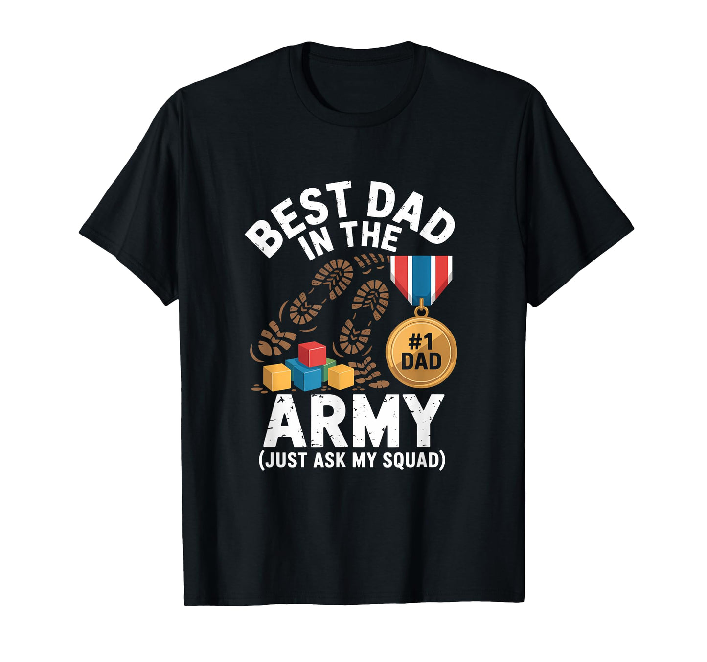 Best Dad Army Just Ask My Squad T-Shirt - Fun Novelty Design Unisex - T-Shirt, Sweatshirt, Hoodie