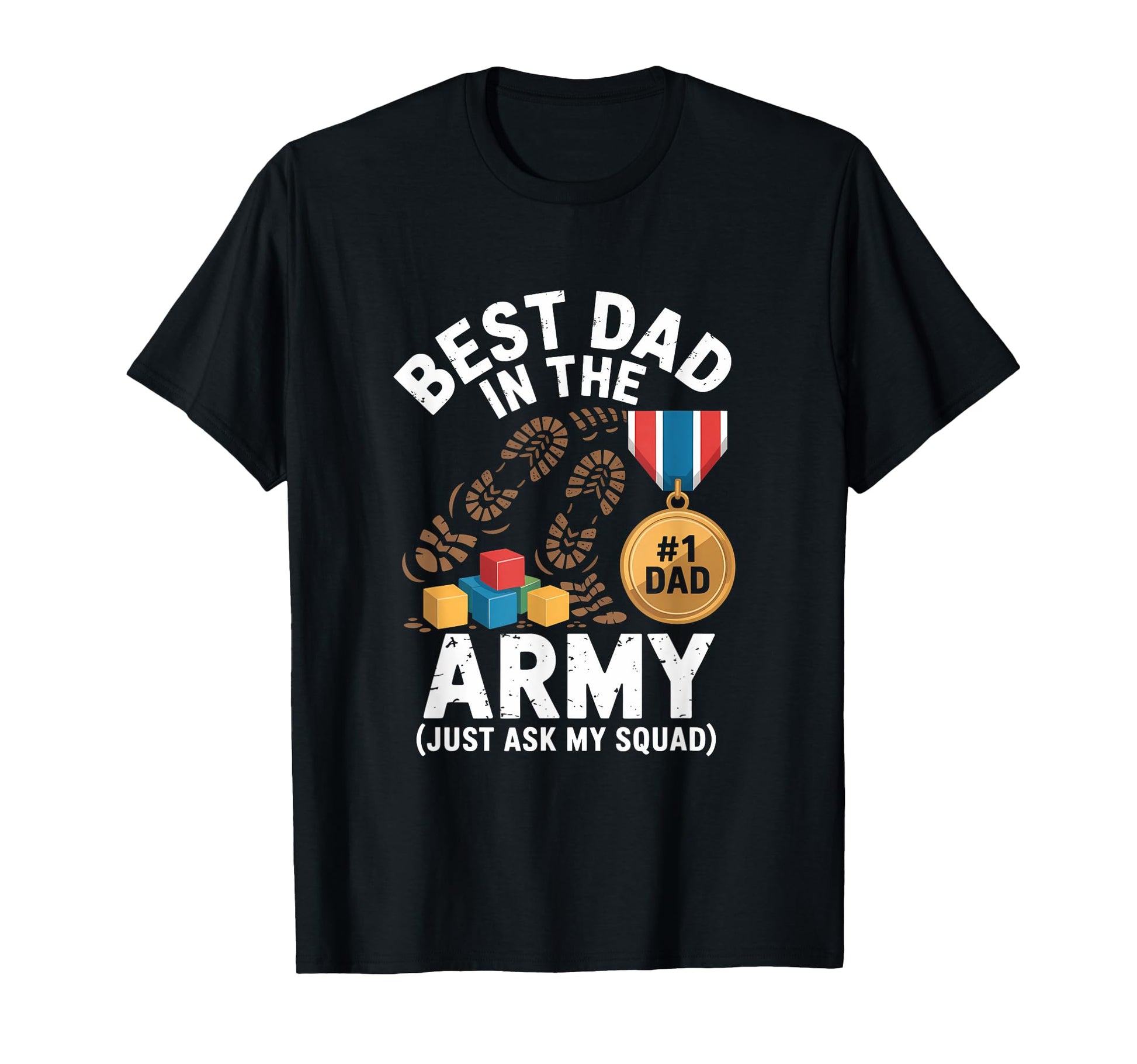 Best Dad Army Just Ask My Squad T-Shirt - Fun Novelty Design Unisex - T-Shirt, Sweatshirt, Hoodie