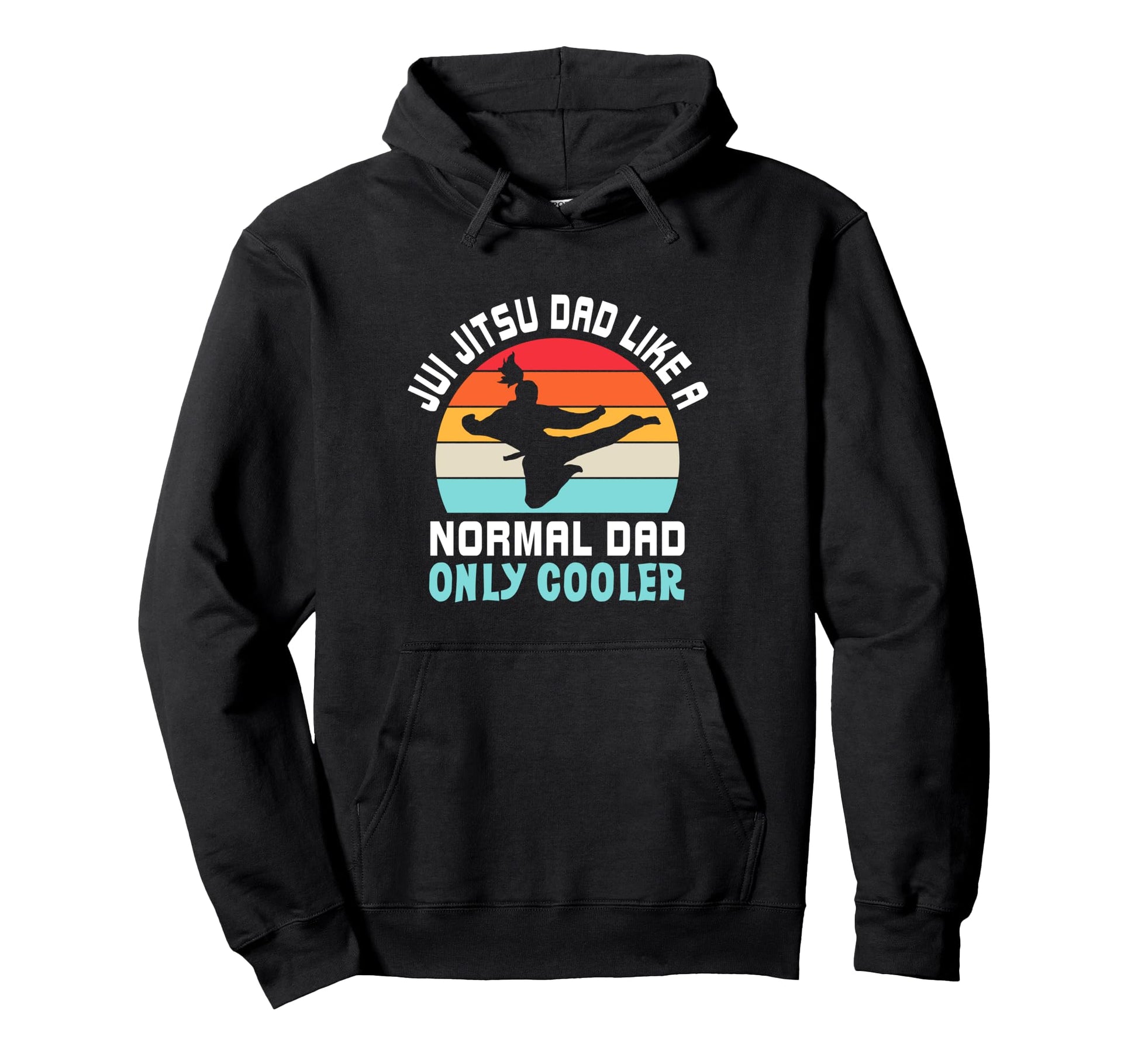 Jiu Jitsu Dad Like Normal Dad Only Hoodie - Fun Novelty Design Unisex - T-Shirt, Sweatshirt, Hoodie