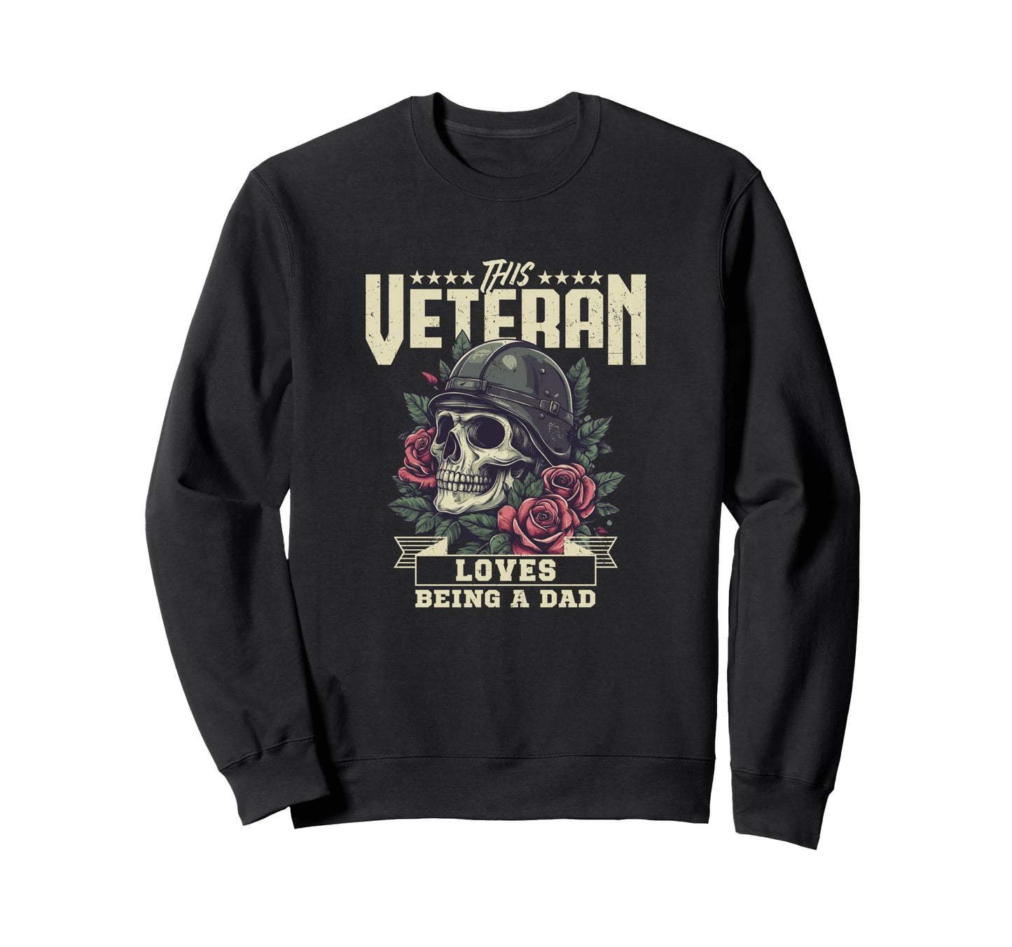 This Veteran Loves Being Dad Sweatshirt - Casual Everyday Wear for Adults - T-Shirt, Sweatshirt, Hoodie