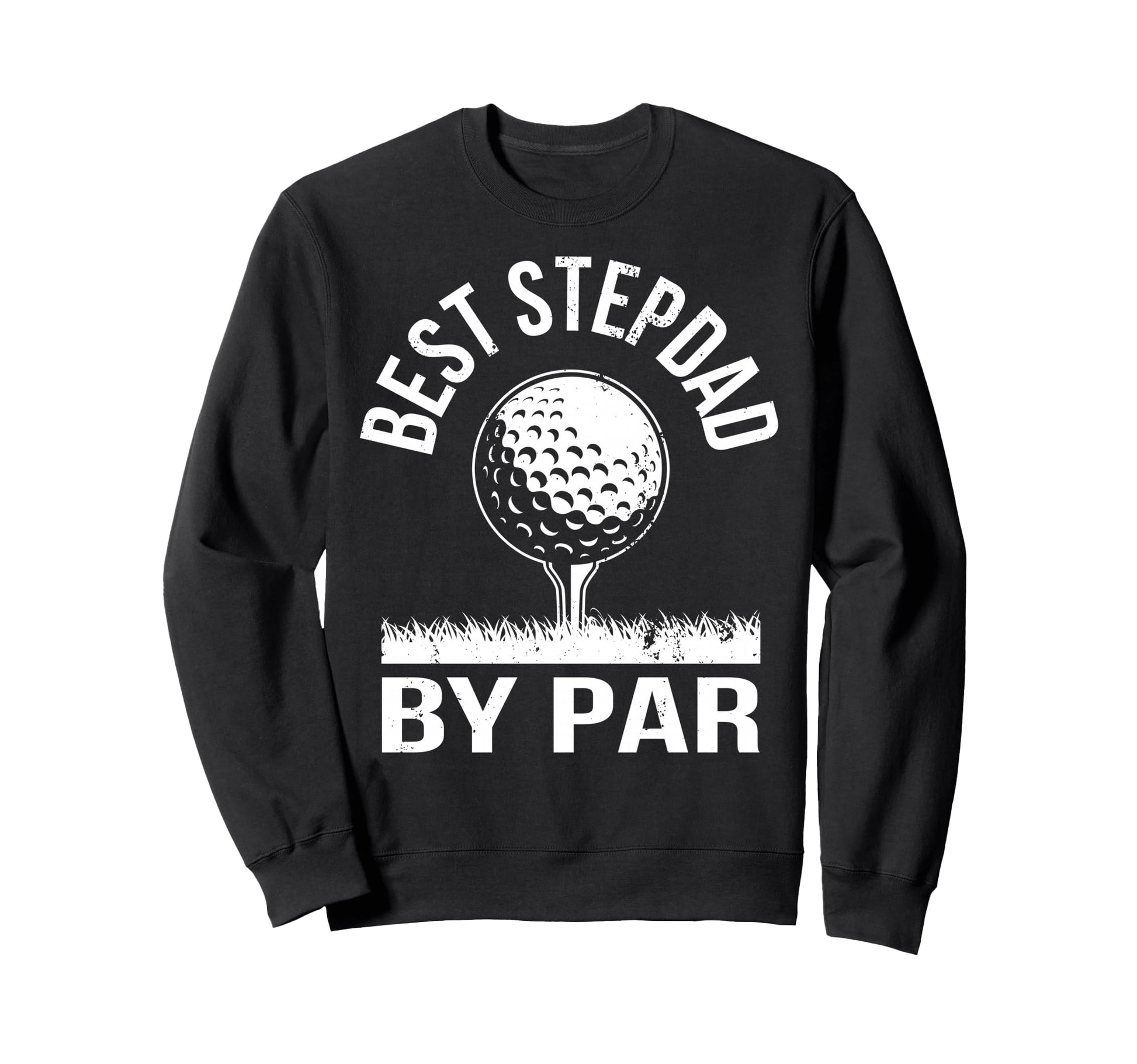 Golfer Step Dad Best Stepdad Par Sweatshirt - Novelty Apparel Men Women - T-Shirt, Sweatshirt, Hoodie