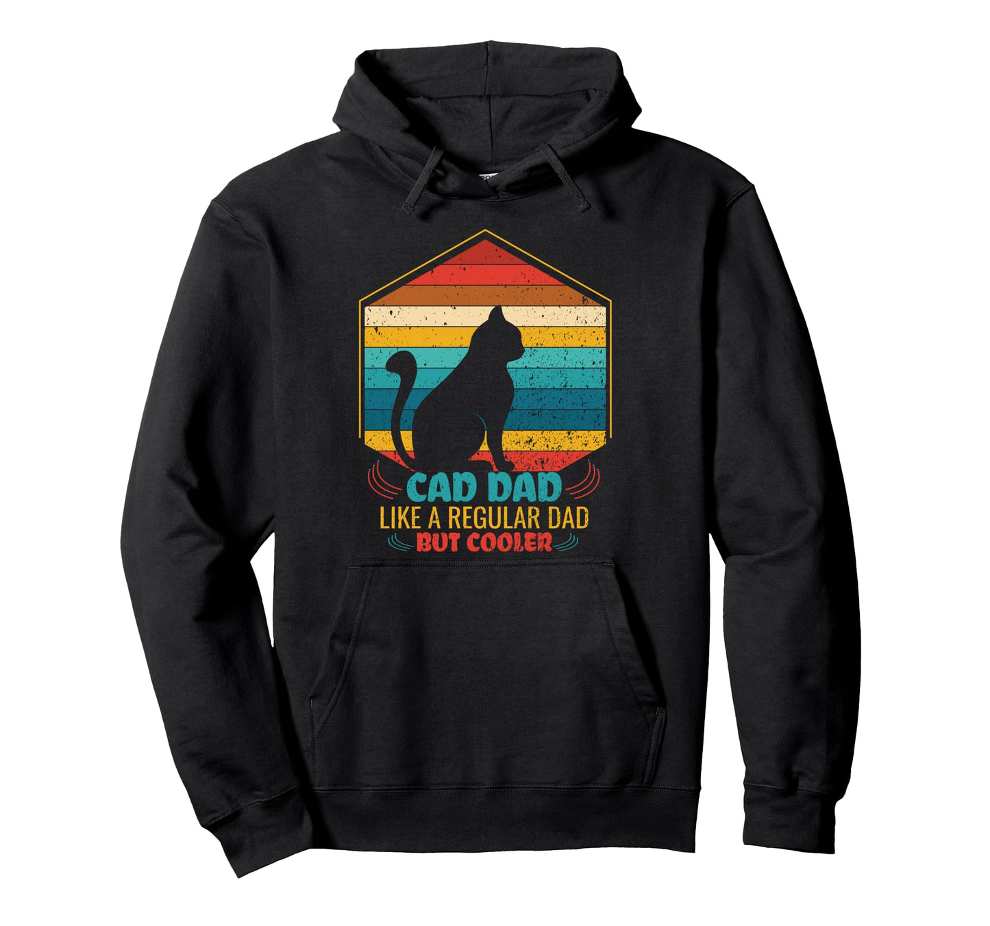 Cat Dad Like Regular Dad But Cooler Hoodie - Fun Novelty Design Men Women - T-Shirt, Sweatshirt, Hoodie
