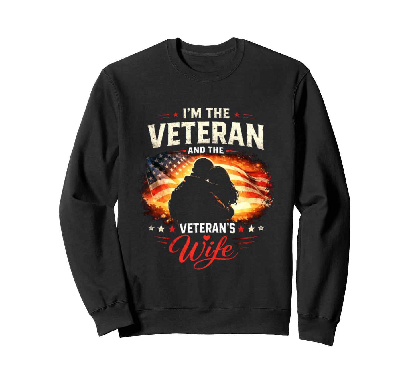 Female Veteran And Veterans Wife Sweatshirt - Graphic Print for Adults - T-Shirt, Sweatshirt, Hoodie