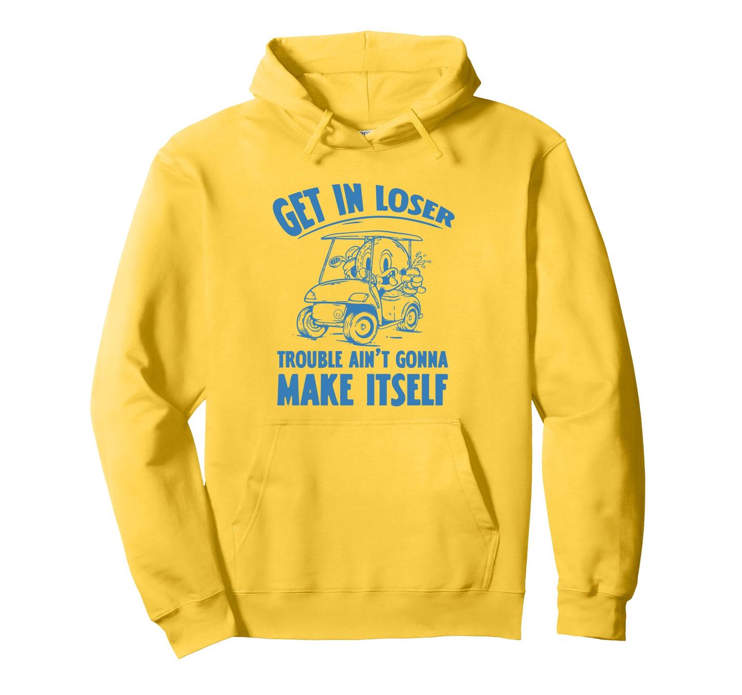 Get Loser Golf Cart Golf Lover Dad Hoodie - Novelty Apparel Men Women - T-Shirt, Sweatshirt, Hoodie
