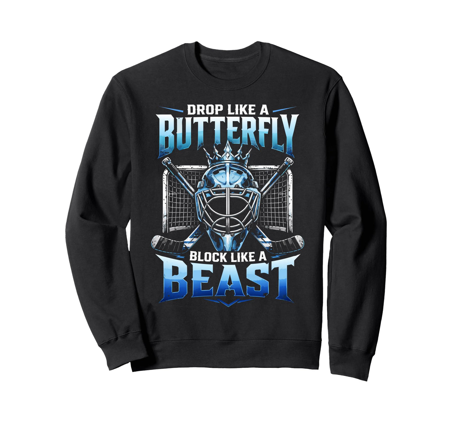 Ice Hockey Goalkeeper Butterfly Sweatshirt - Fun Novelty Design Men Women - T-Shirt, Sweatshirt, Hoodie