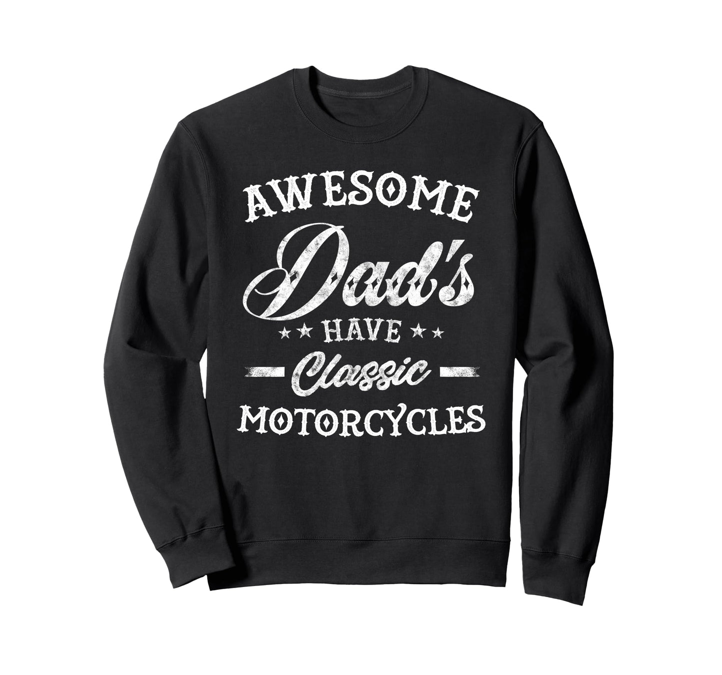 Awesome Dads Have Motorcycles Mens Sweatshirt - Graphic Print for Adults - T-Shirt, Sweatshirt, Hoodie