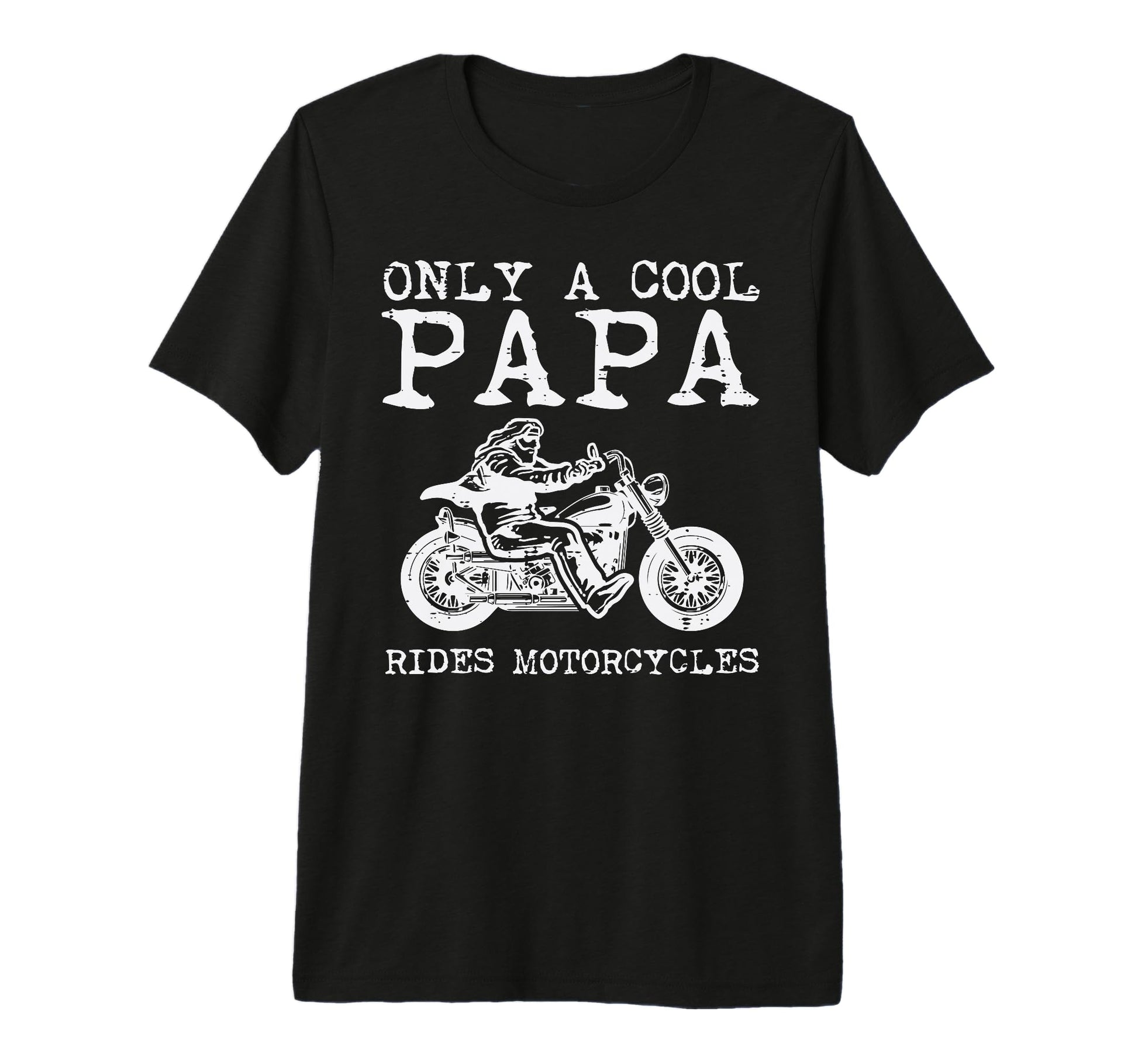 Only Papa Rides Motorcycles Biker Dad T-Shirt - Trendy Graphic Unisex - T-Shirt, Sweatshirt, Hoodie