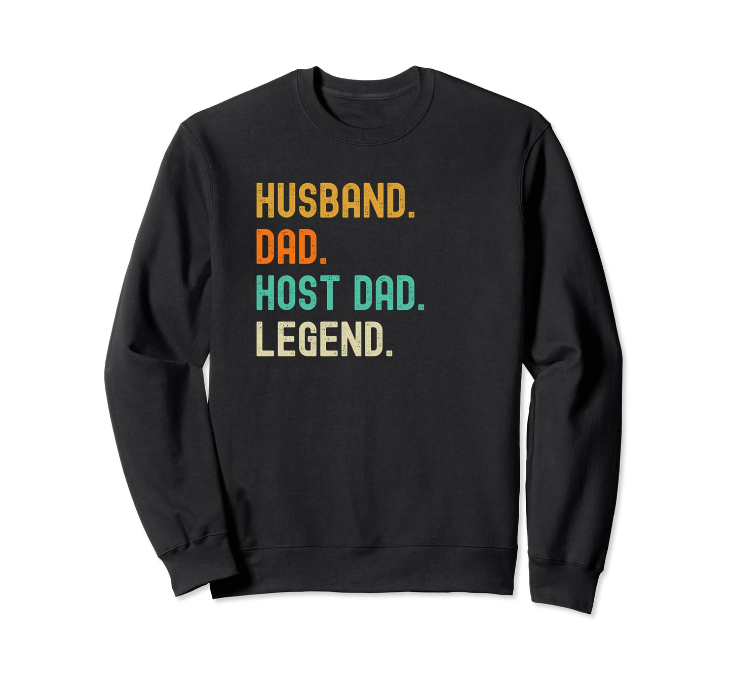 Host Dad Shirts Legend T-Shirt - Aesthetic Graphic Men Women - T-Shirt, Sweatshirt, Hoodie