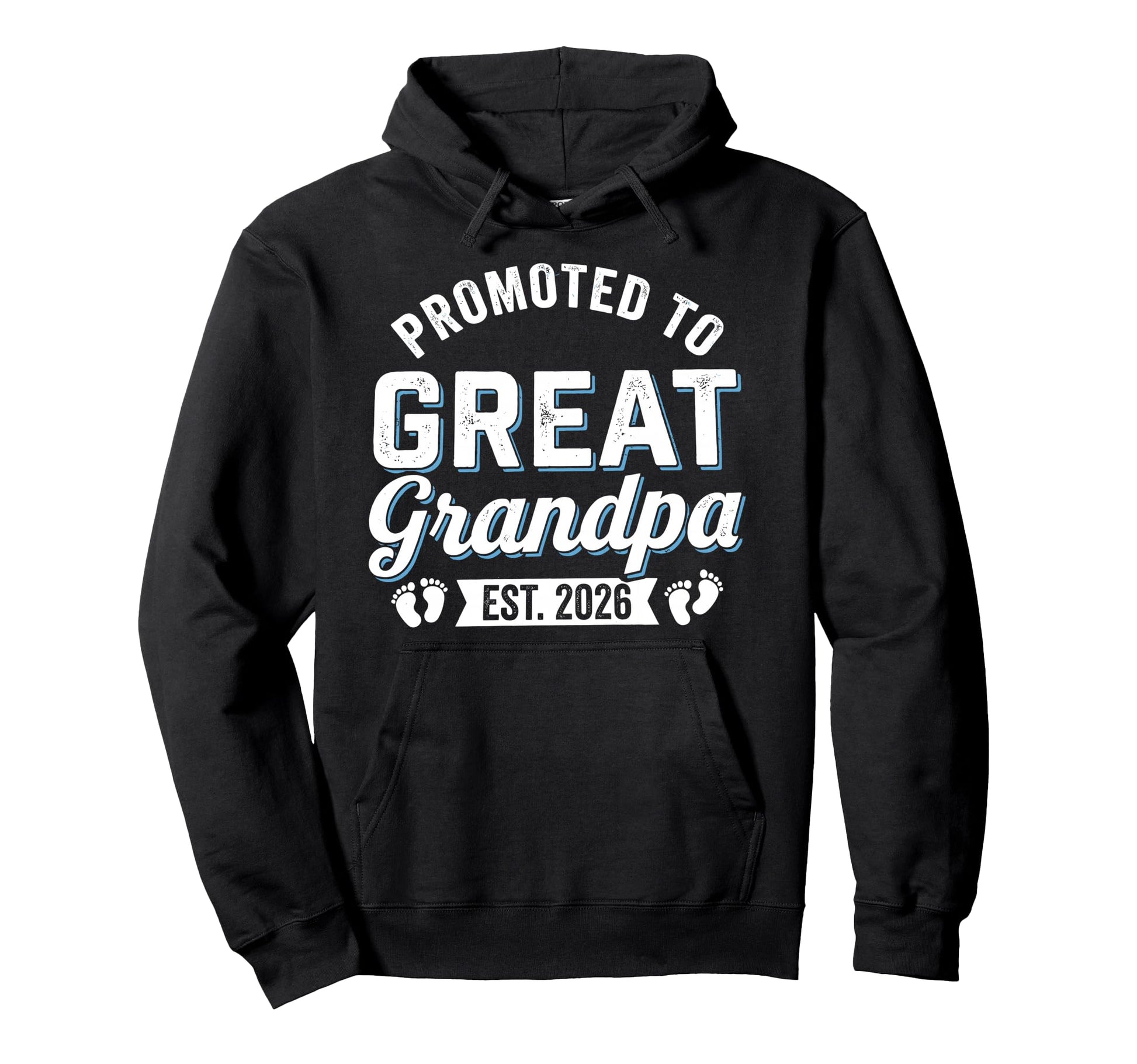 Promoted To Great Grandpa 2026 Hoodie - Custom Art Print Men Women - T-Shirt, Sweatshirt, Hoodie