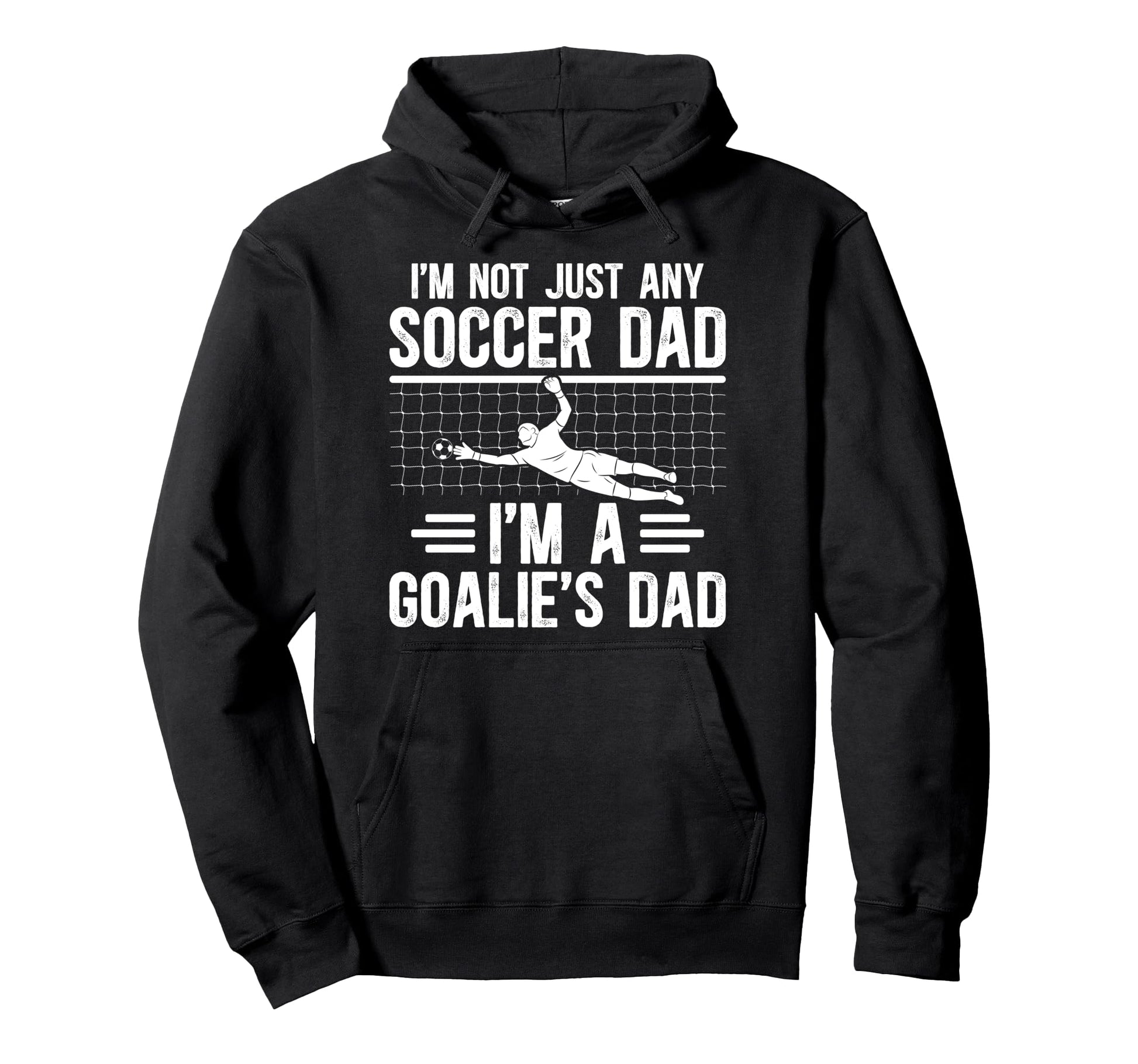 Im Soccer Goalie Dad Soccer Keeper Hoodie - Minimalist Print for Adults - T-Shirt, Sweatshirt, Hoodie