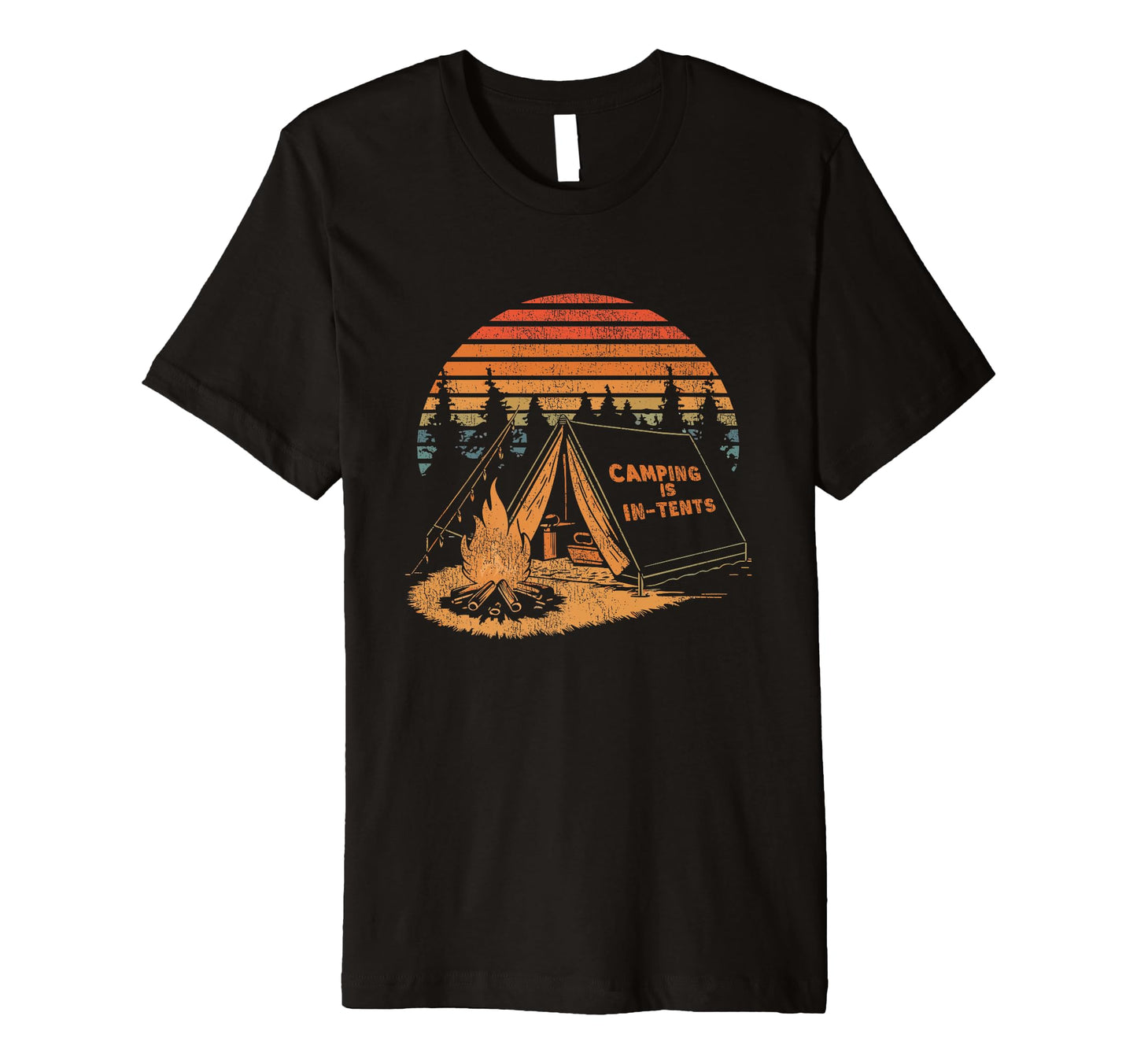 Camping Is Tents Funny Camping Pun T-Shirt - Minimalist Print Men Women - T-Shirt, Sweatshirt, Hoodie