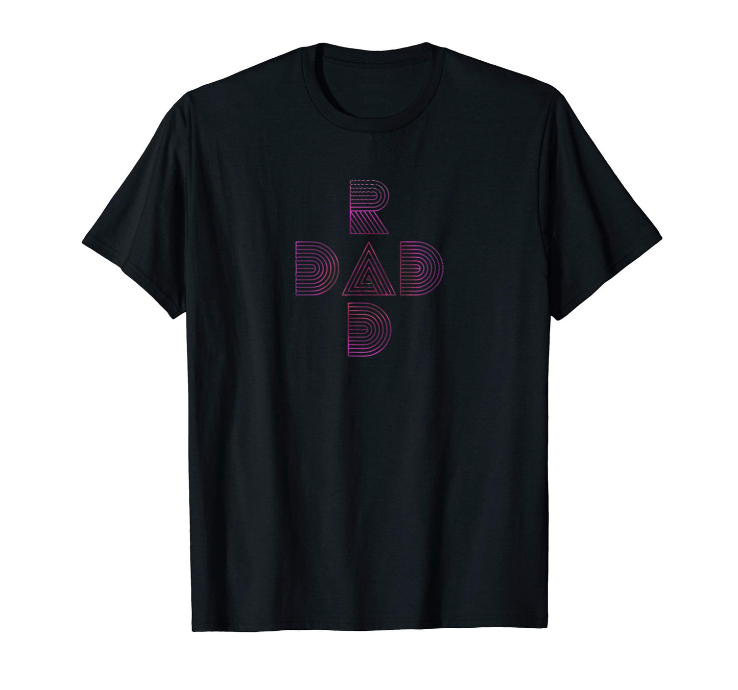 Rad Dad Old School Sign T-Shirt - Casual Everyday Wear Men Women - T-Shirt, Sweatshirt, Hoodie