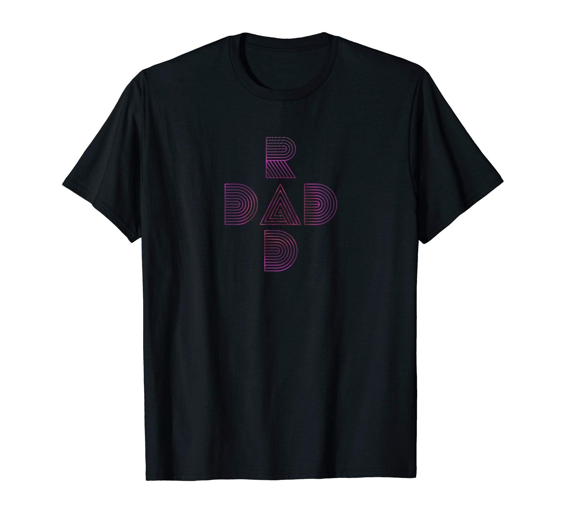 Rad Dad Old School Sign T-Shirt - Casual Everyday Wear Men Women - T-Shirt, Sweatshirt, Hoodie