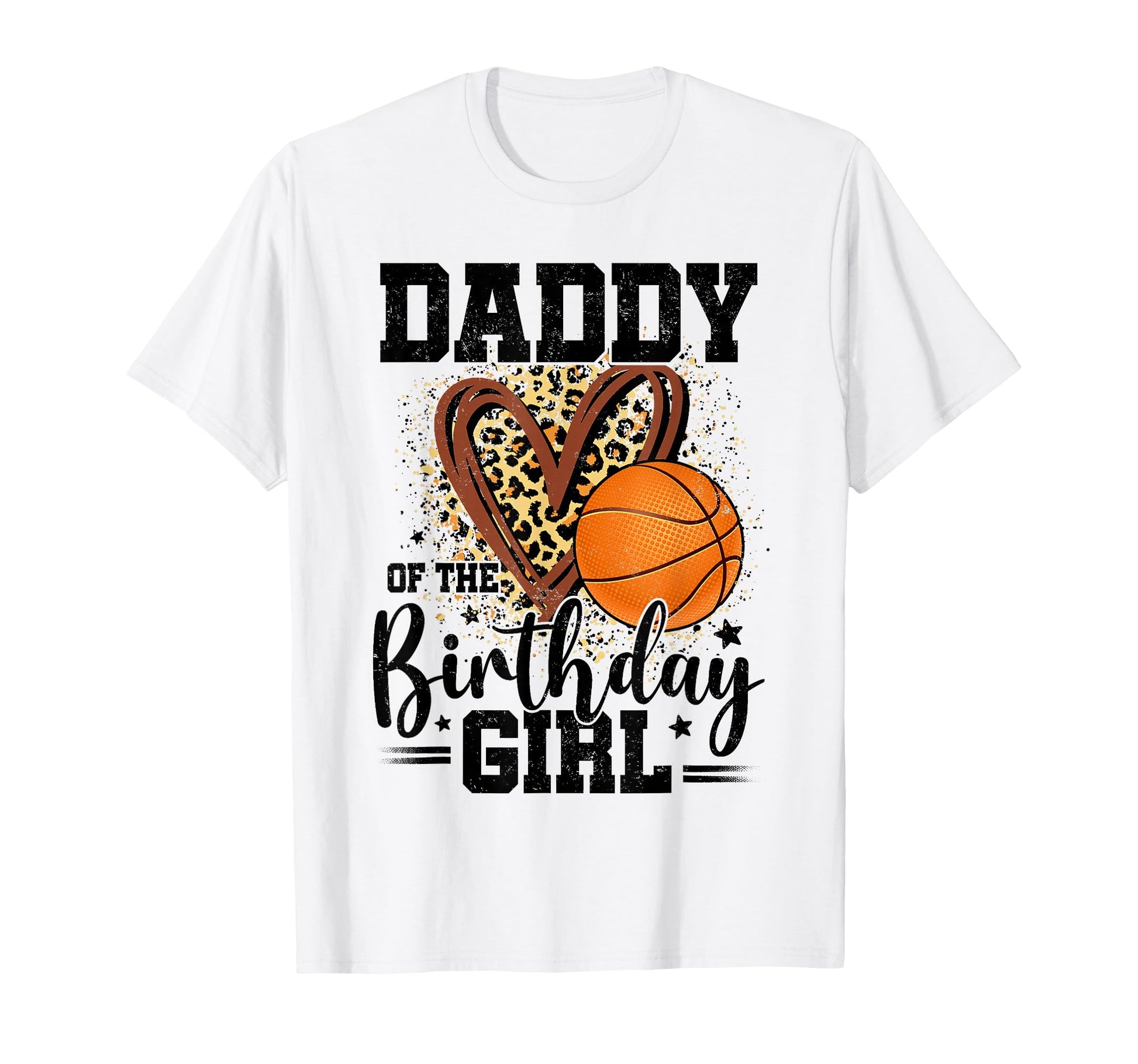 Daddy Birthday Basketball Heart Leopard T-Shirt - Graphic Print Unisex - T-Shirt, Sweatshirt, Hoodie