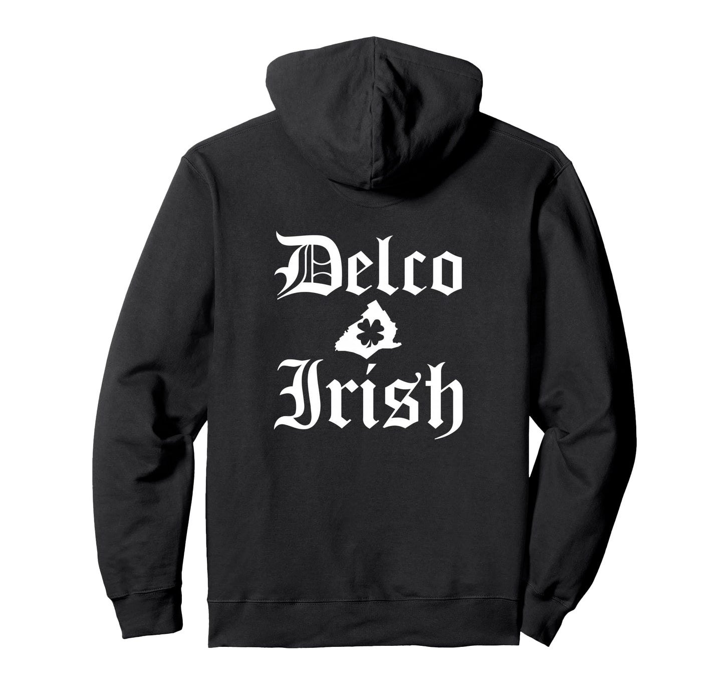 Delco Irish Delaware County Pa Hoodie - Casual Everyday Wear Men Women - T-Shirt, Sweatshirt, Hoodie