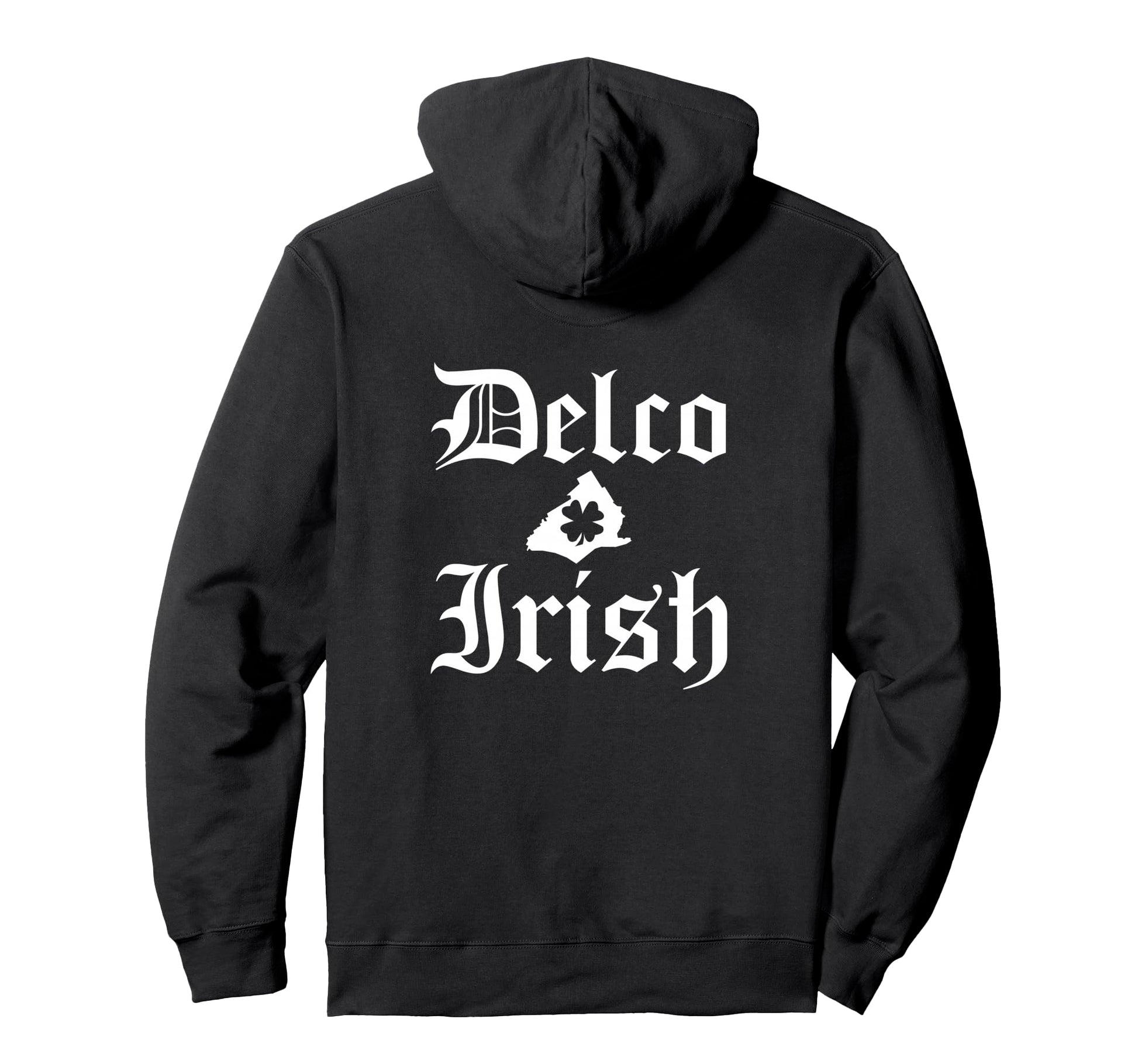 Delco Irish Delaware County Pa Hoodie - Casual Everyday Wear Men Women - T-Shirt, Sweatshirt, Hoodie