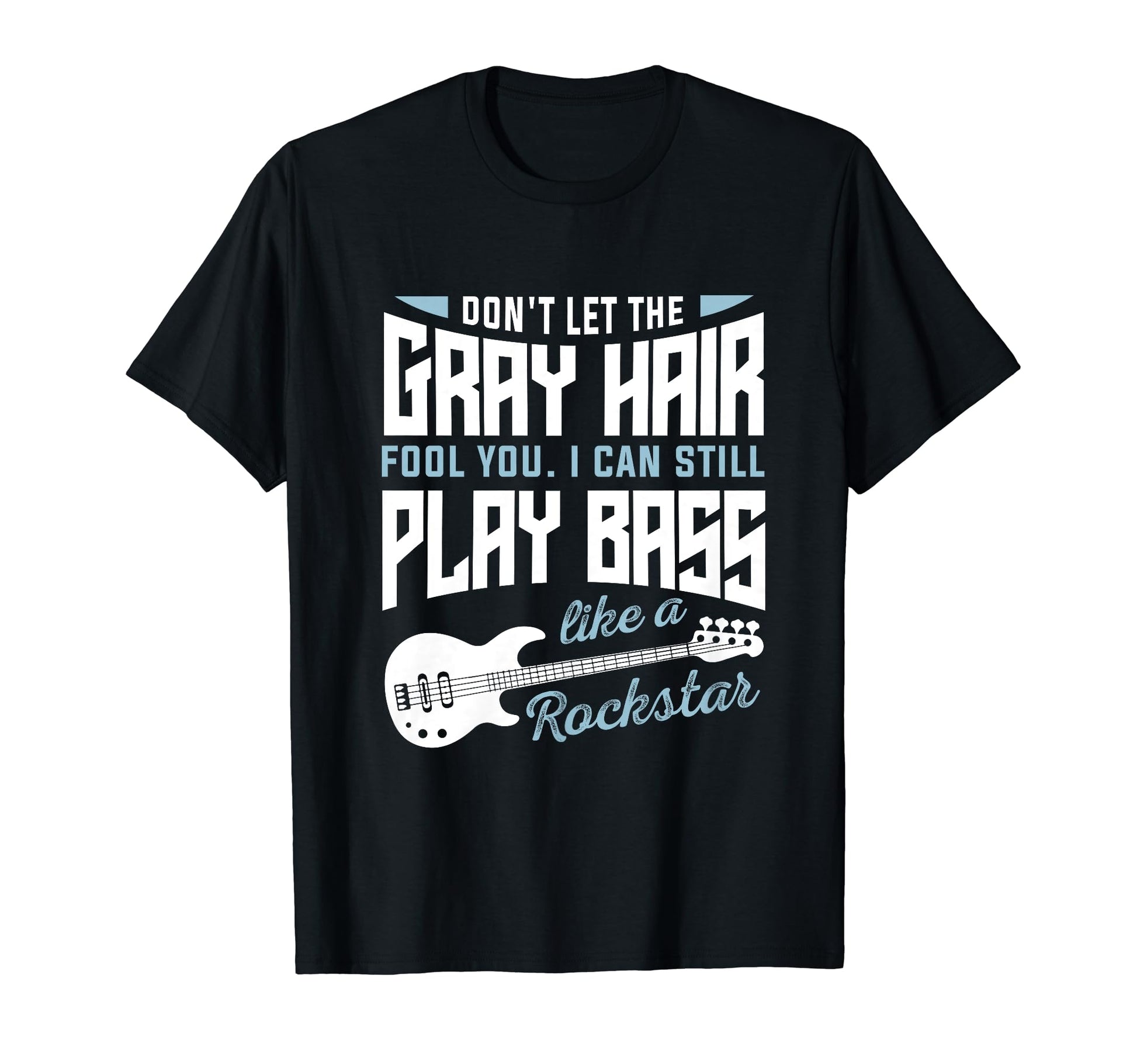 Funny Gray Hair Grandpa Still Play T-Shirt - Custom Art Print for Adults - T-Shirt, Sweatshirt, Hoodie