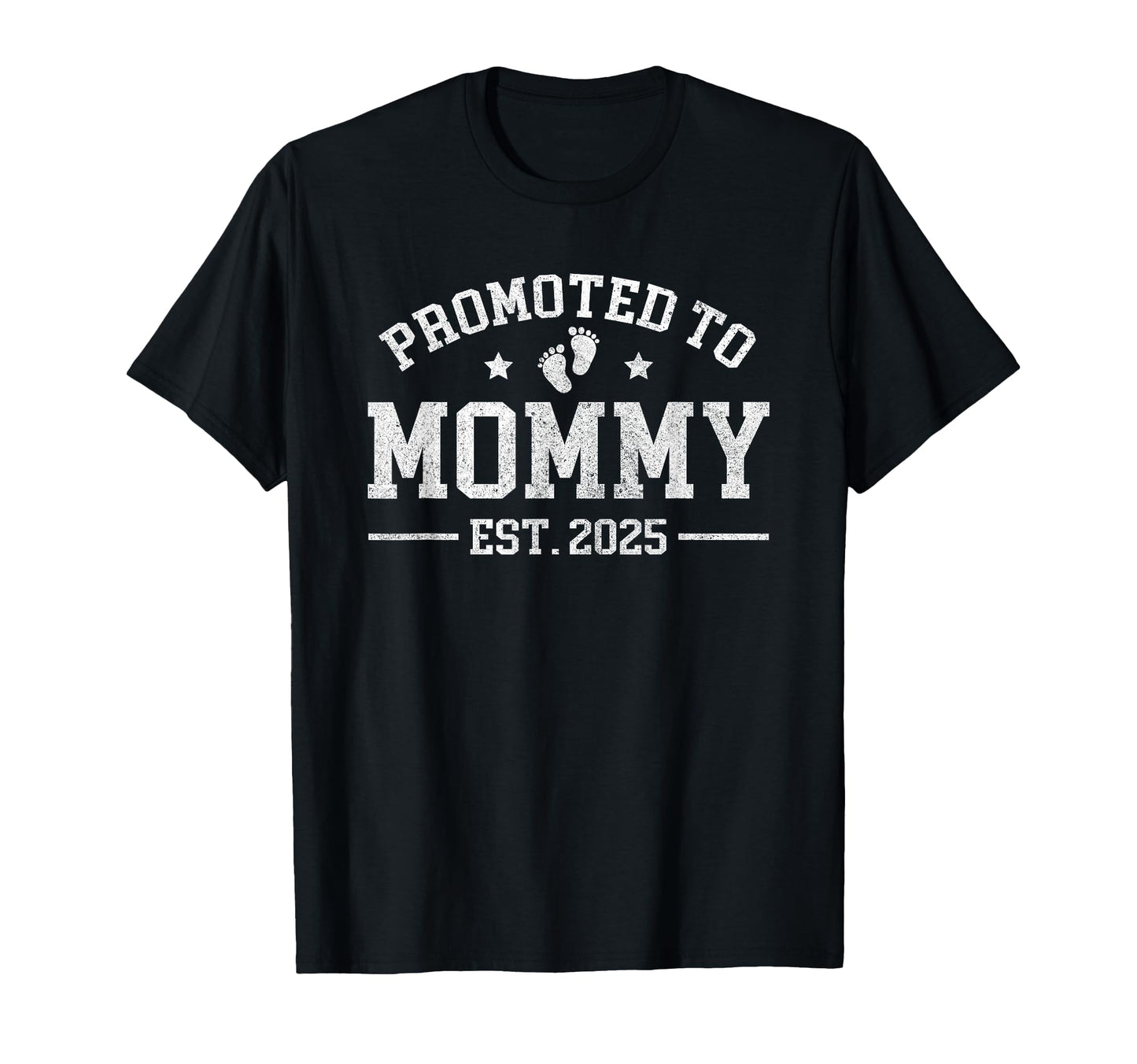 Promoted To Mommy Est 2025 T-Shirt - Custom Art Print for Adults - T-Shirt, Sweatshirt, Hoodie