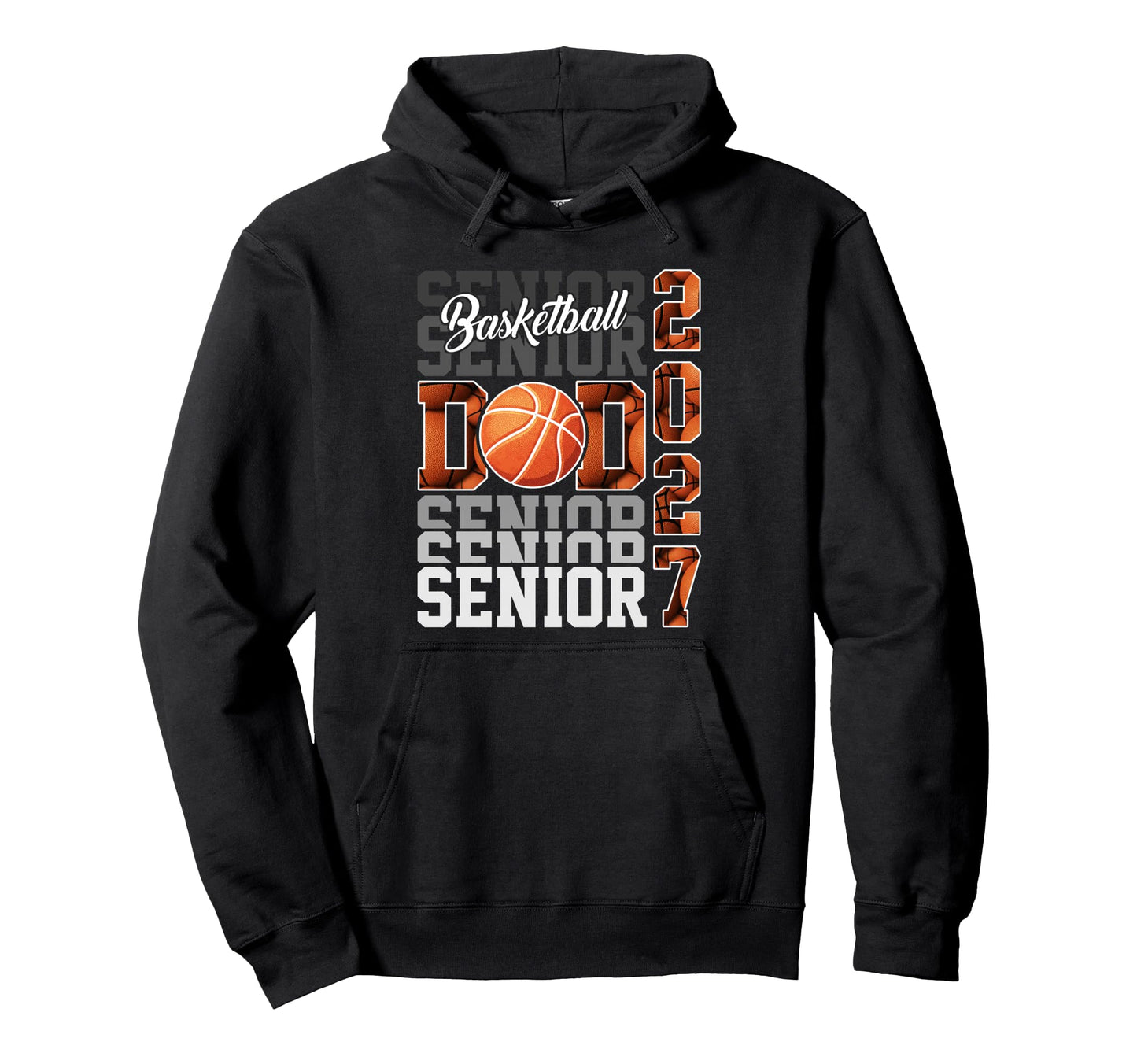Senior 2027 Basketball Dad Proud Family Hoodie - Unique Graphic Unisex - T-Shirt, Sweatshirt, Hoodie
