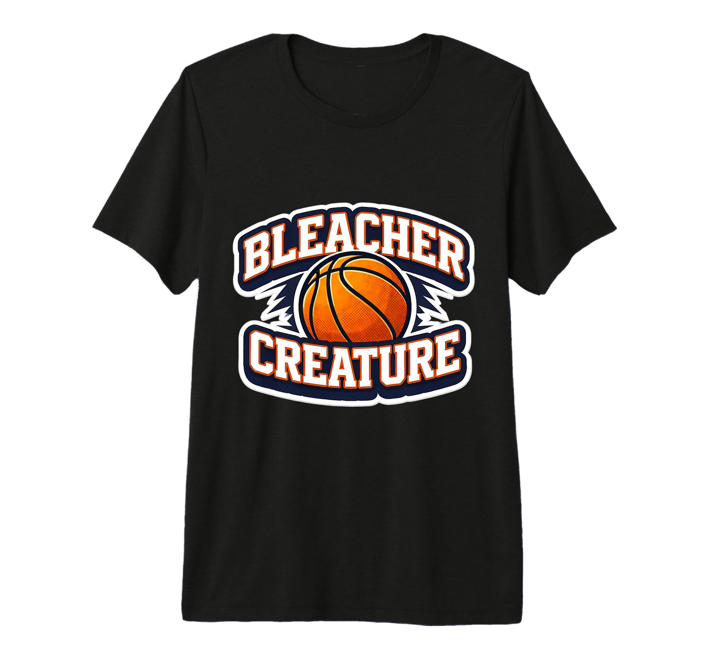 Bleacher Creature Basketball Fan T-Shirt - Fun Novelty Design Men Women - T-Shirt, Sweatshirt, Hoodie