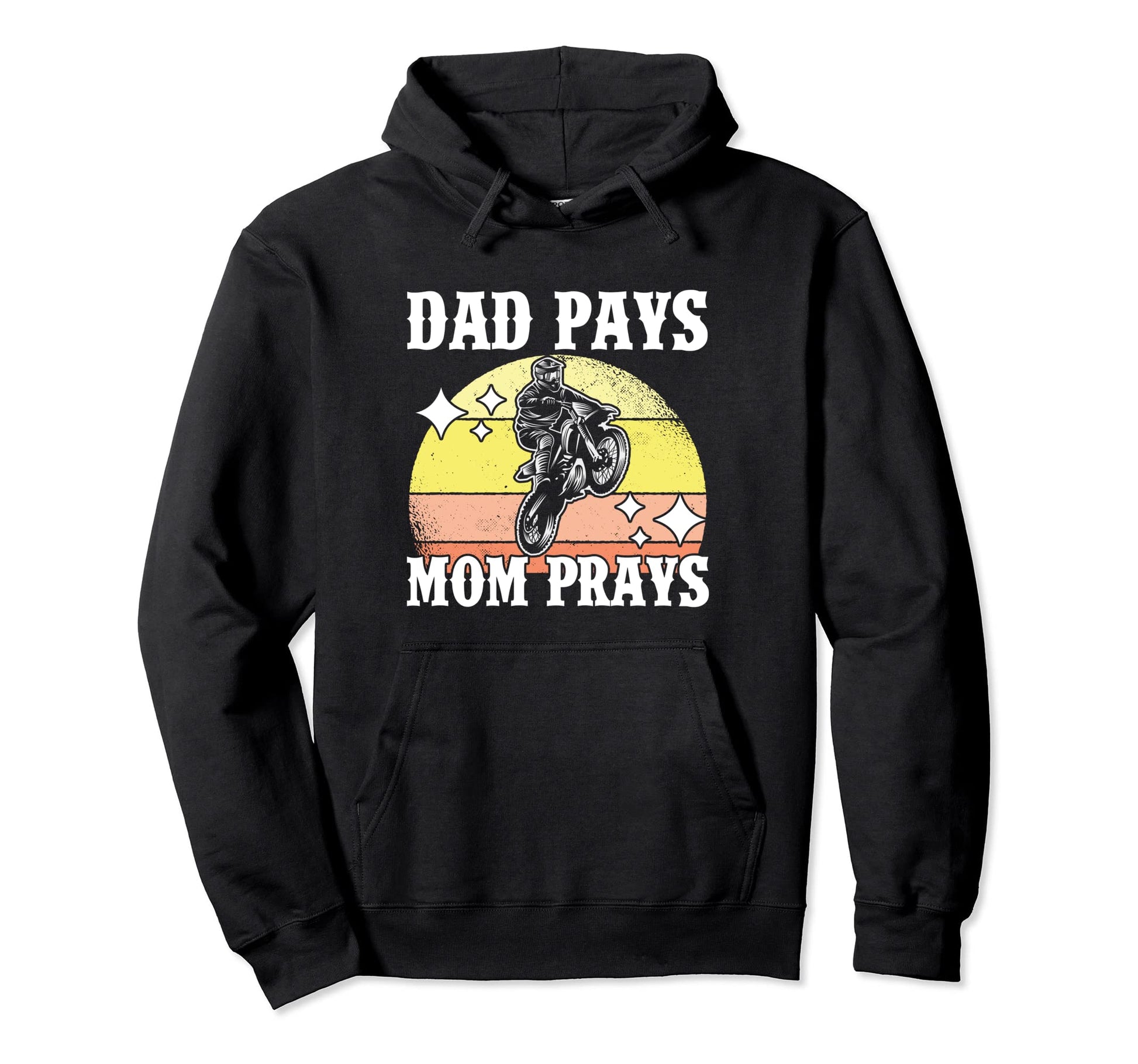 Dirt Bike Motocross Dad Pays Mom Prays Hoodie - Unique Graphic Men Women - T-Shirt, Sweatshirt, Hoodie