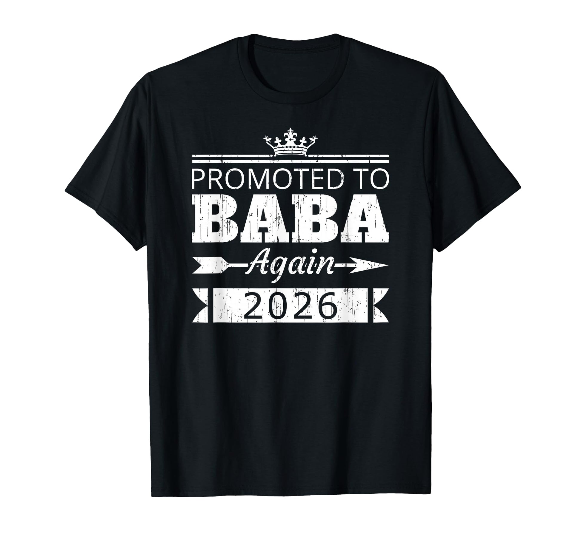 Promoted To Baba Again 2026 Grandpa T-Shirt - Unique Graphic Men Women - T-Shirt, Sweatshirt, Hoodie
