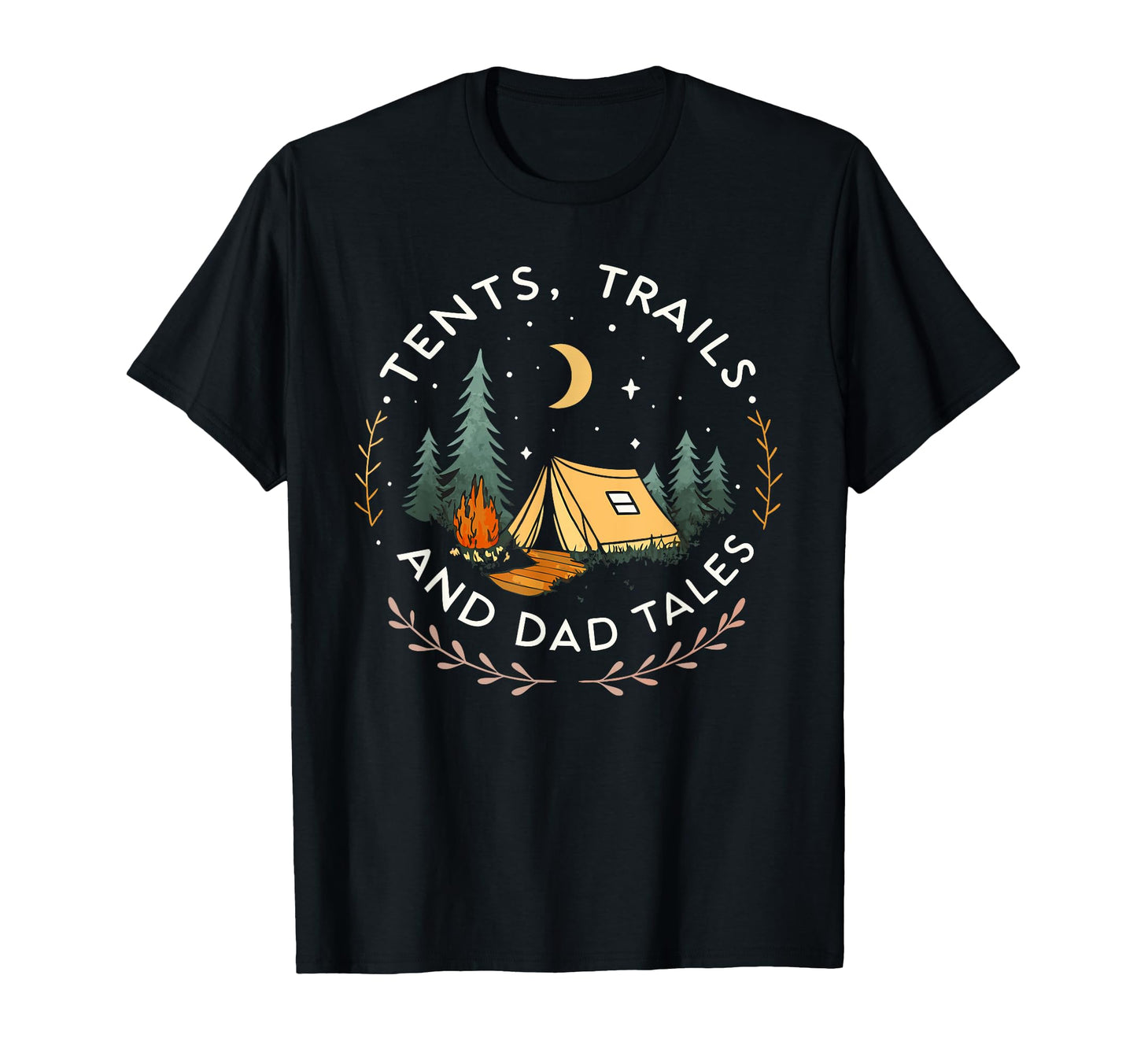 Tents Trails And Dad Tales Hiking Sweatshirt - Novelty Apparel Men Women - T-Shirt, Sweatshirt, Hoodie