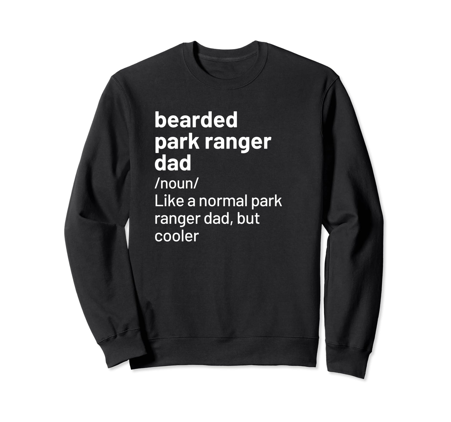 Husband Dad Park Ranger Bearded Shirts T-Shirt - Graphic Print Men Women - T-Shirt, Sweatshirt, Hoodie