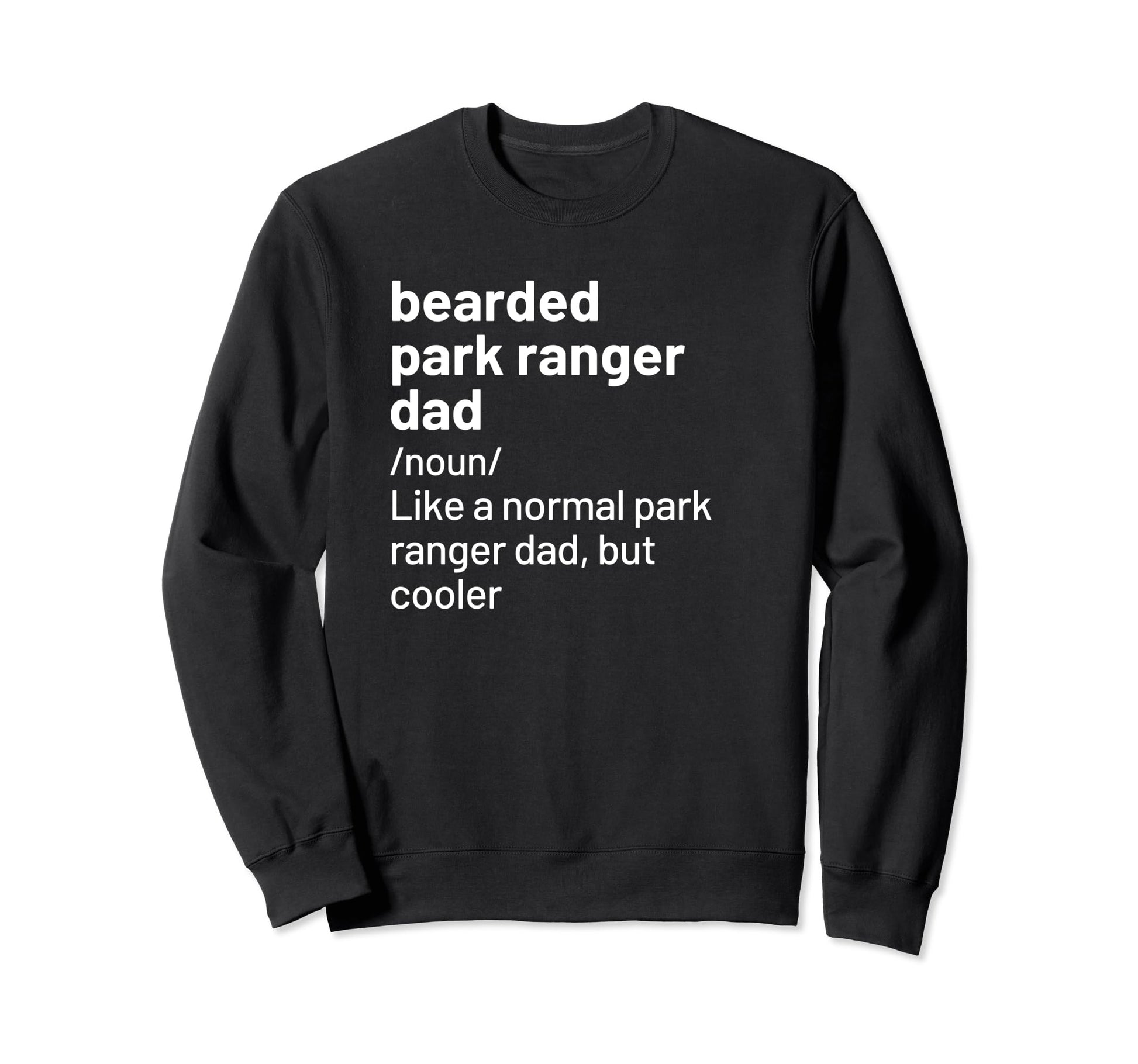 Husband Dad Park Ranger Bearded Shirts T-Shirt - Graphic Print Men Women - T-Shirt, Sweatshirt, Hoodie
