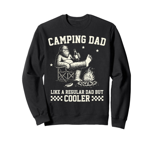 Camping Dad Like Regular Dad But Sweatshirt - Streetwear Style Men Women - T-Shirt, Sweatshirt, Hoodie