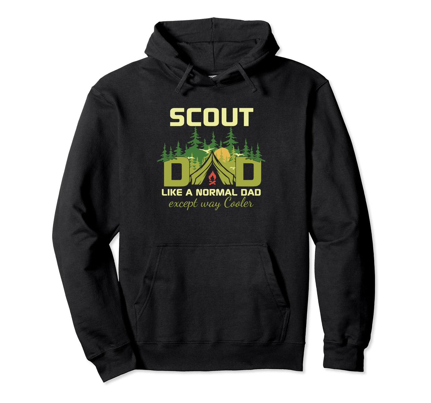 Camping Scout Dad Like Normal Dad Except Hoodie - Graphic Print for Adults - T-Shirt, Sweatshirt, Hoodie