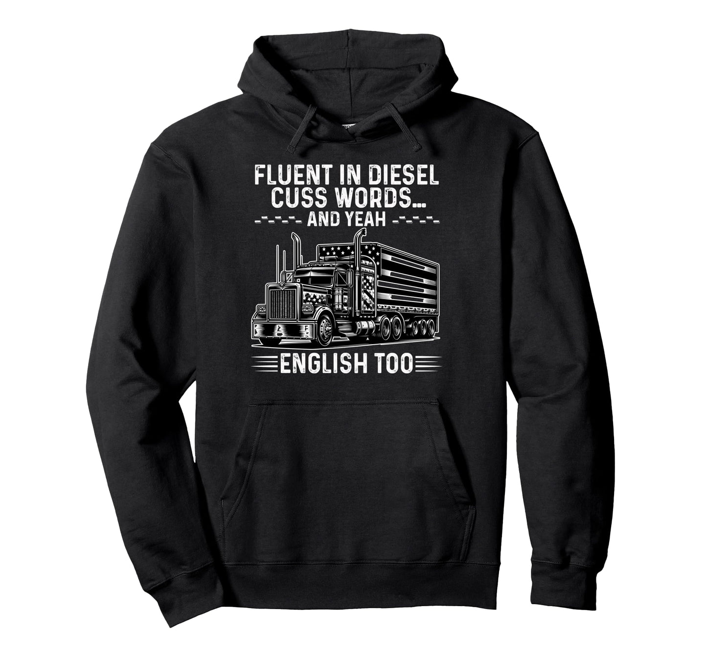 Funny Truck Driver Art Dad Papa Joke Hoodie - Unique Graphic Unisex - T-Shirt, Sweatshirt, Hoodie