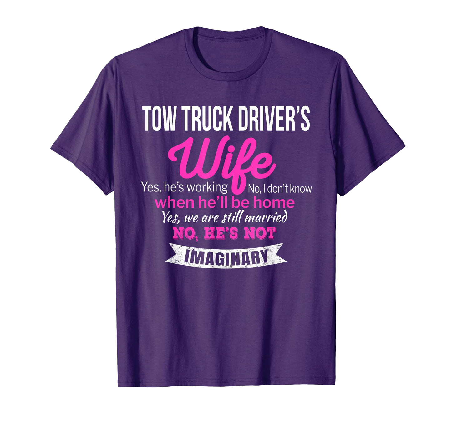 Tow Truck Drivers Wife Gift Funny T-Shirt - Custom Art Print Men Women - T-Shirt, Sweatshirt, Hoodie