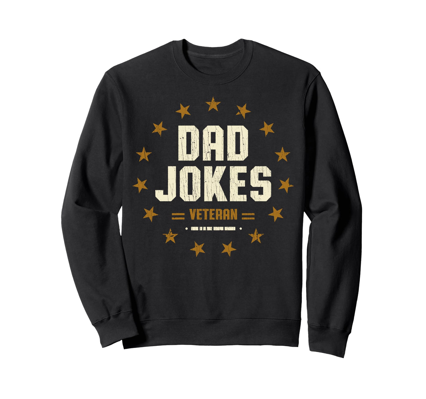 Trendy Fathers Day Dad Jokes Sweatshirt - Streetwear Style Men Women - T-Shirt, Sweatshirt, Hoodie