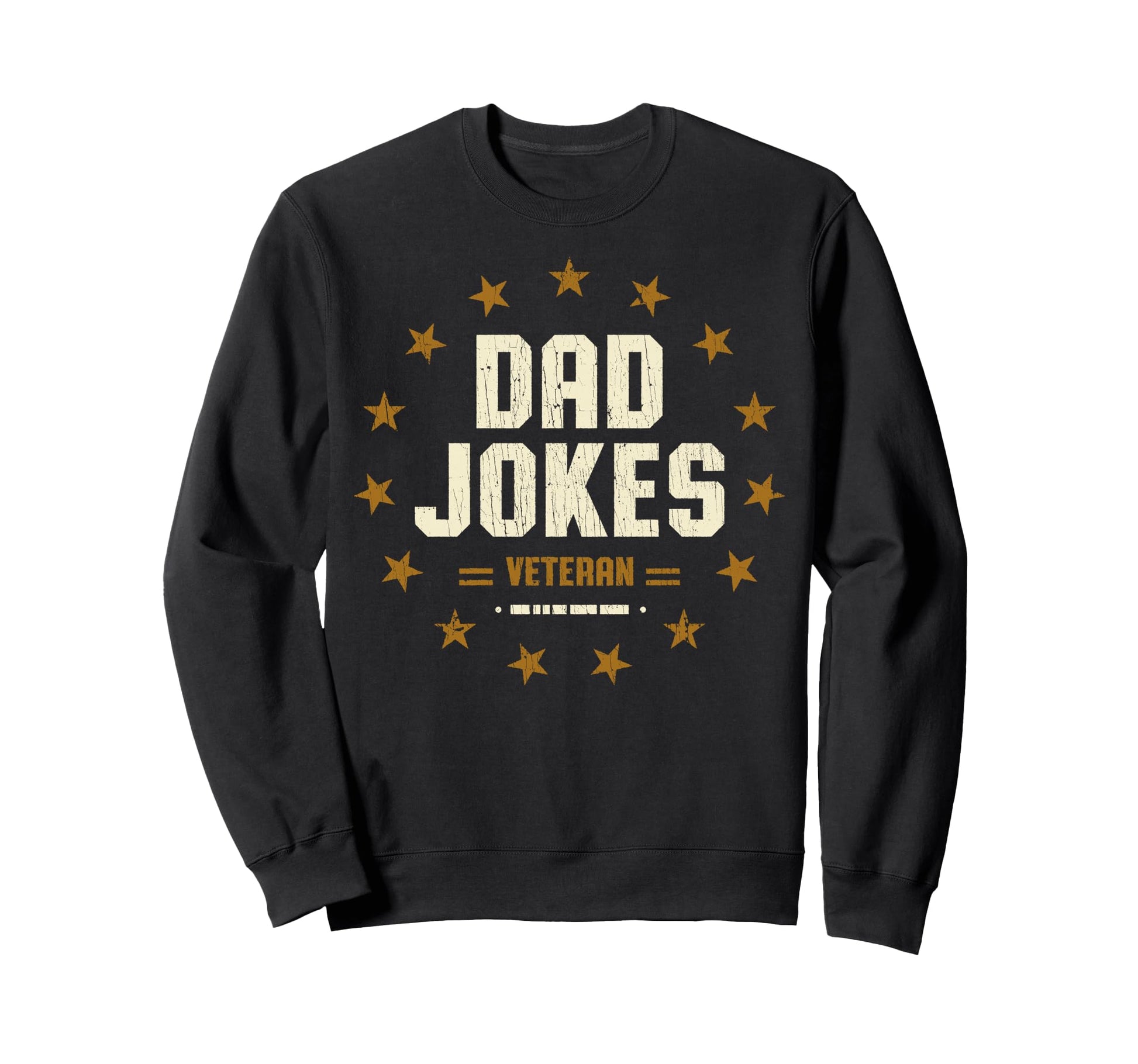 Trendy Fathers Day Dad Jokes Sweatshirt - Streetwear Style Men Women - T-Shirt, Sweatshirt, Hoodie
