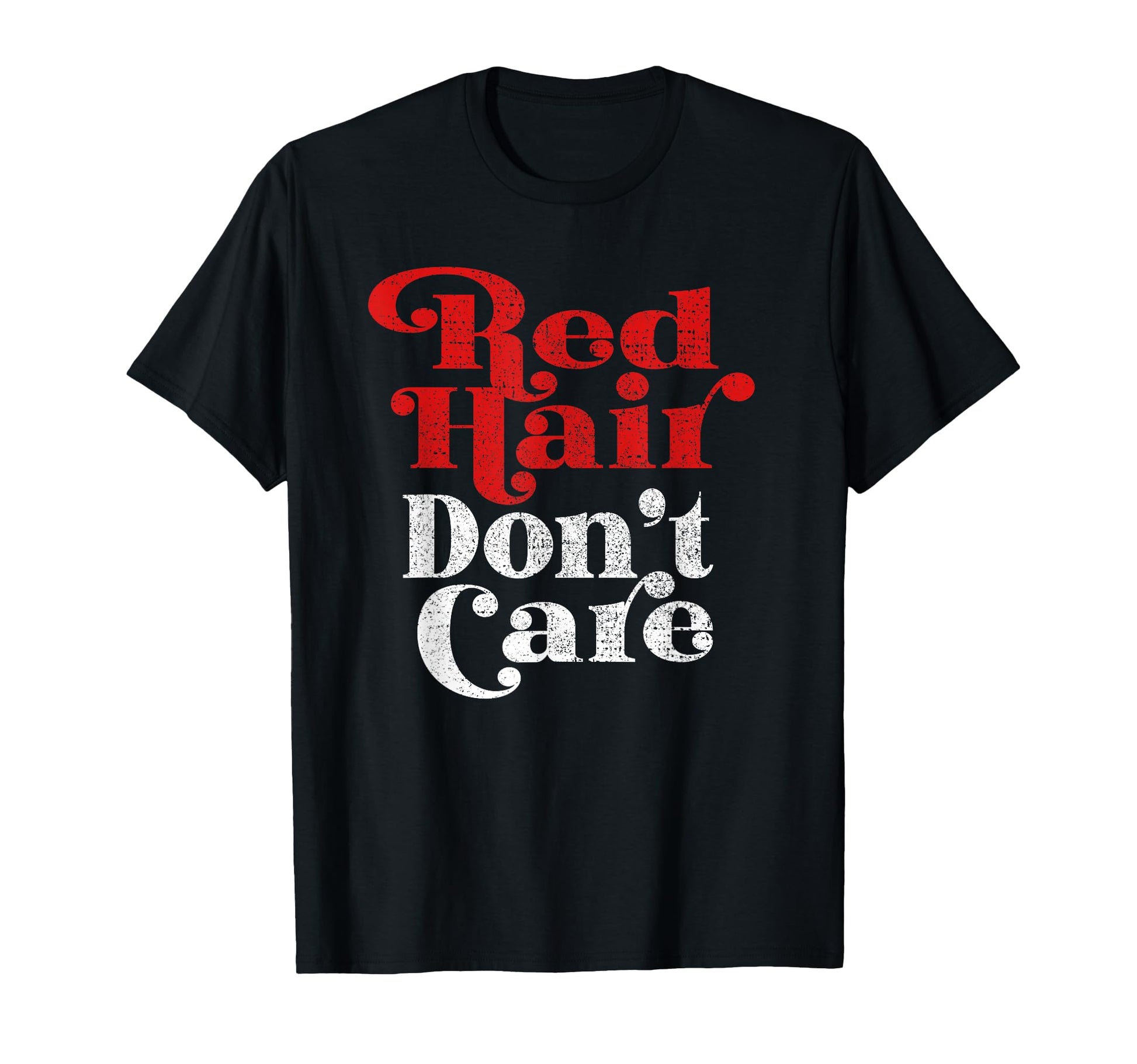 Red Hair Dont Care Funny Red Head T-Shirt - Streetwear Style for Adults - T-Shirt, Sweatshirt, Hoodie