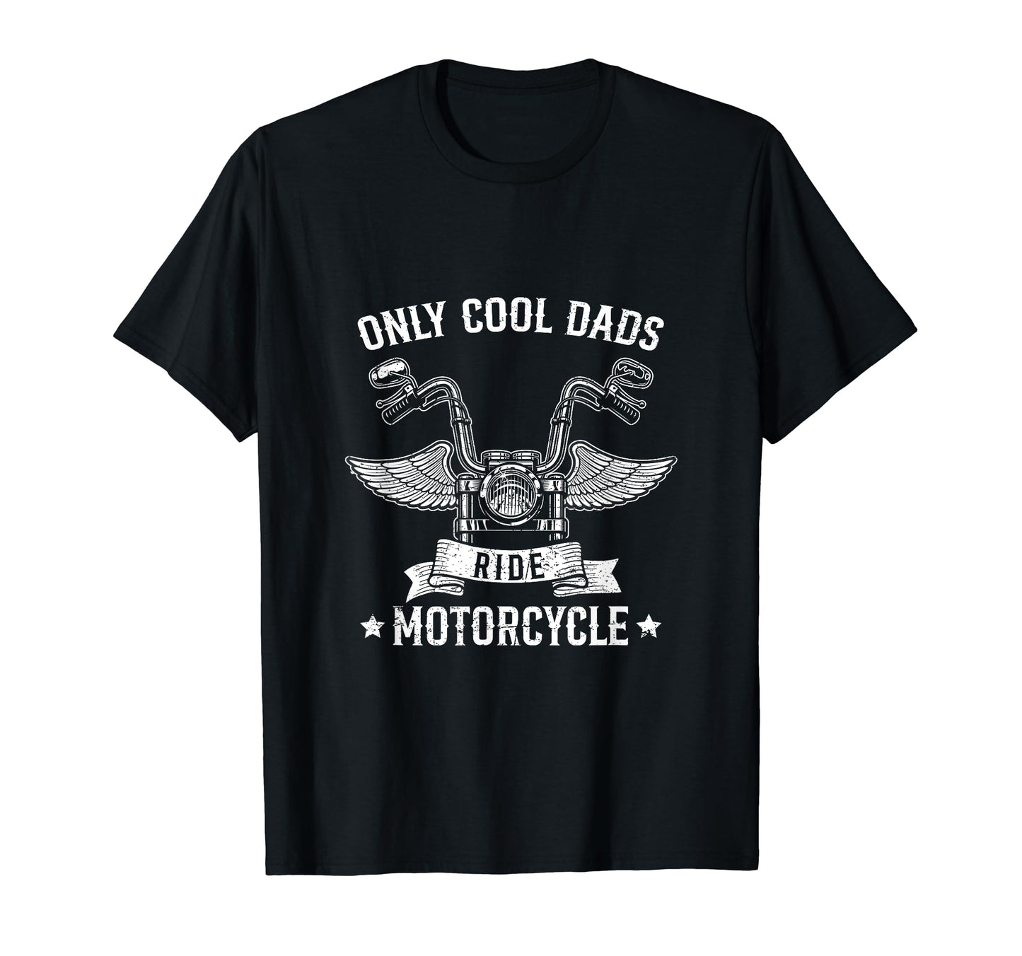 Only Dads Ride Motorcycle Funny Biker T-Shirt - Streetwear Style Unisex - T-Shirt, Sweatshirt, Hoodie