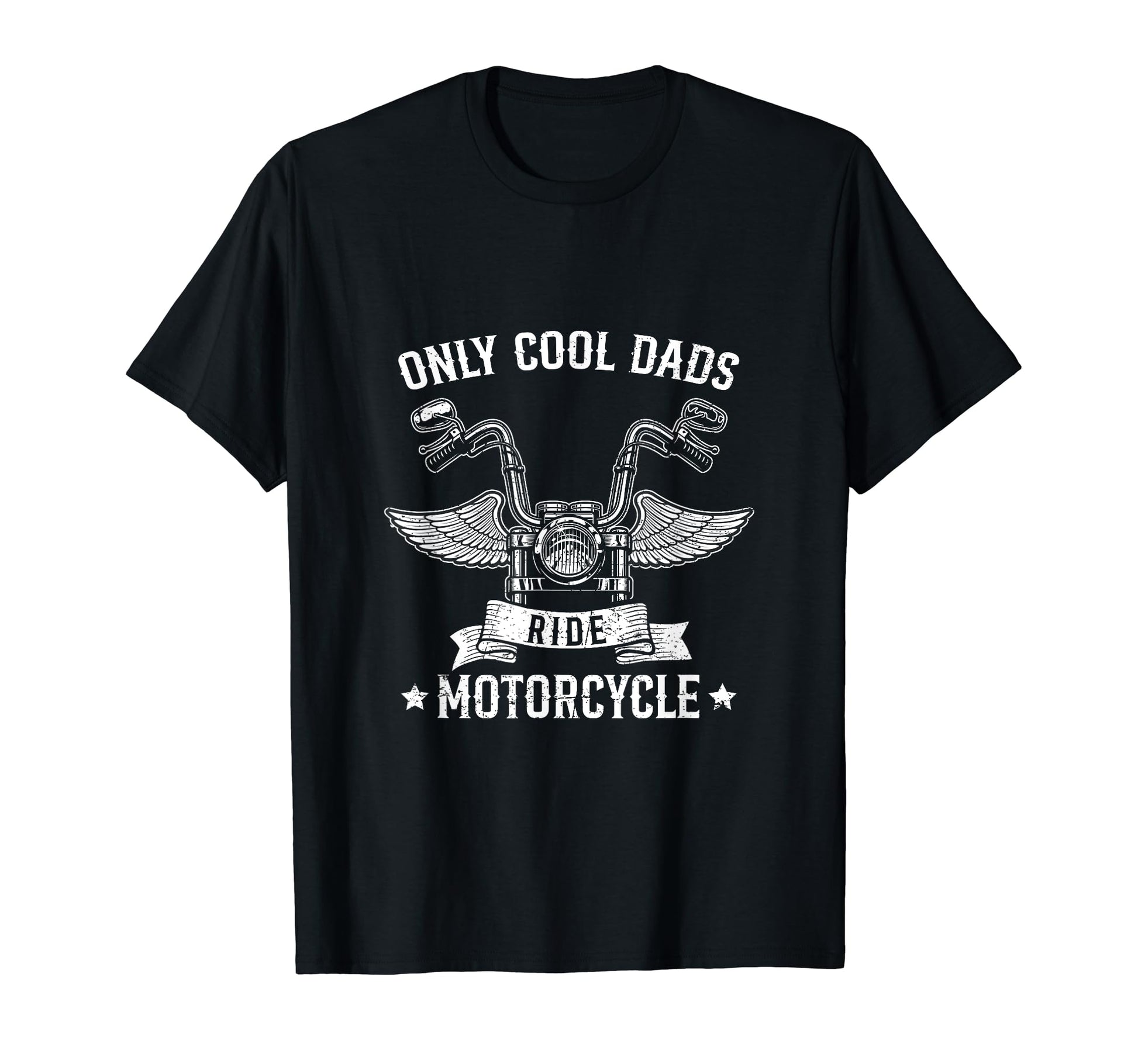 Only Dads Ride Motorcycle Funny Biker T-Shirt - Streetwear Style Unisex - T-Shirt, Sweatshirt, Hoodie