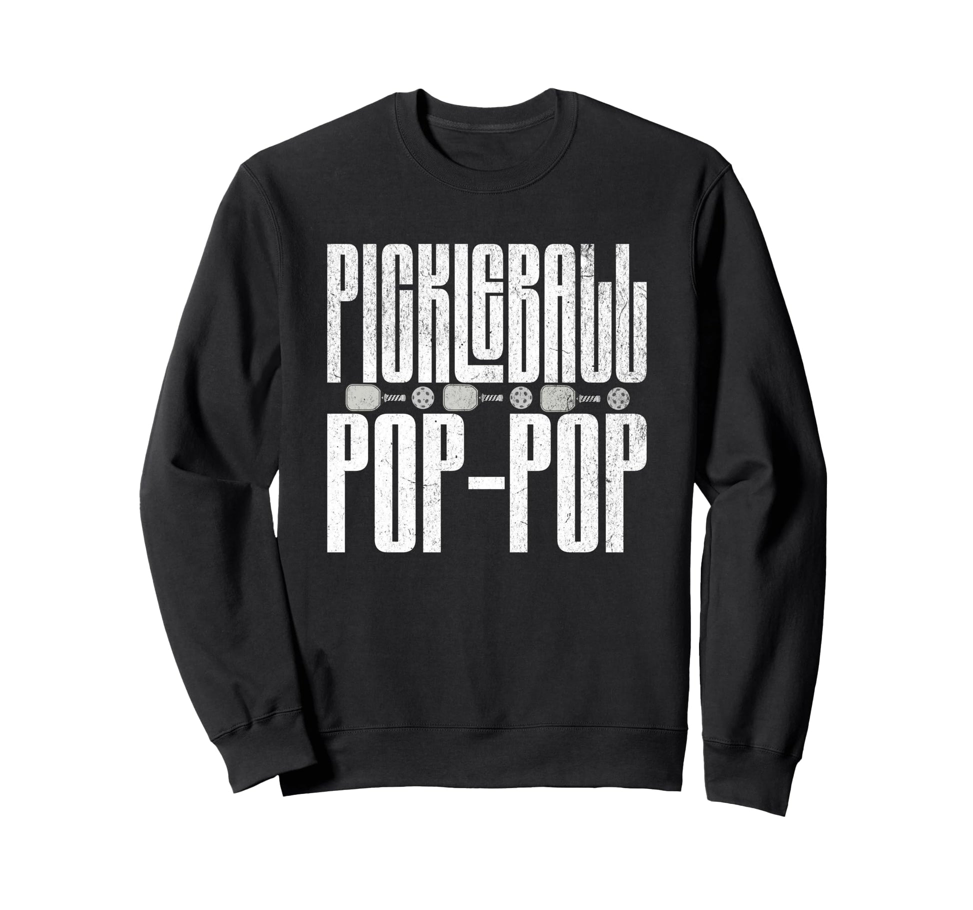 Funny Pickle Ball Player Grandpa Pop Sweatshirt - Trendy Graphic Men Women - T-Shirt, Sweatshirt, Hoodie