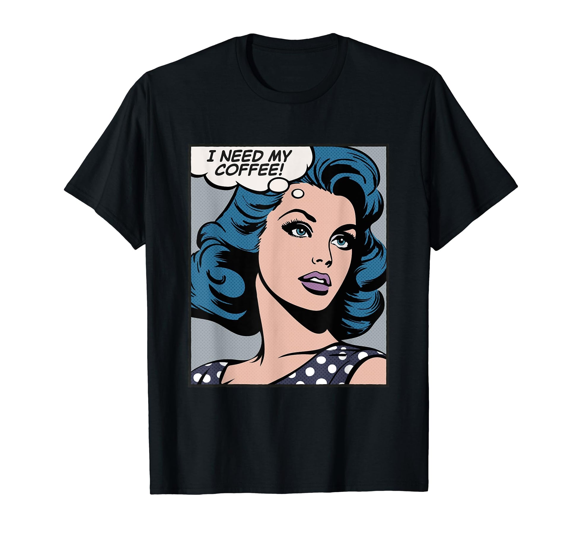 I Need My Coffee Pop Art T-Shirt - Unique Graphic Unisex - T-Shirt, Sweatshirt, Hoodie