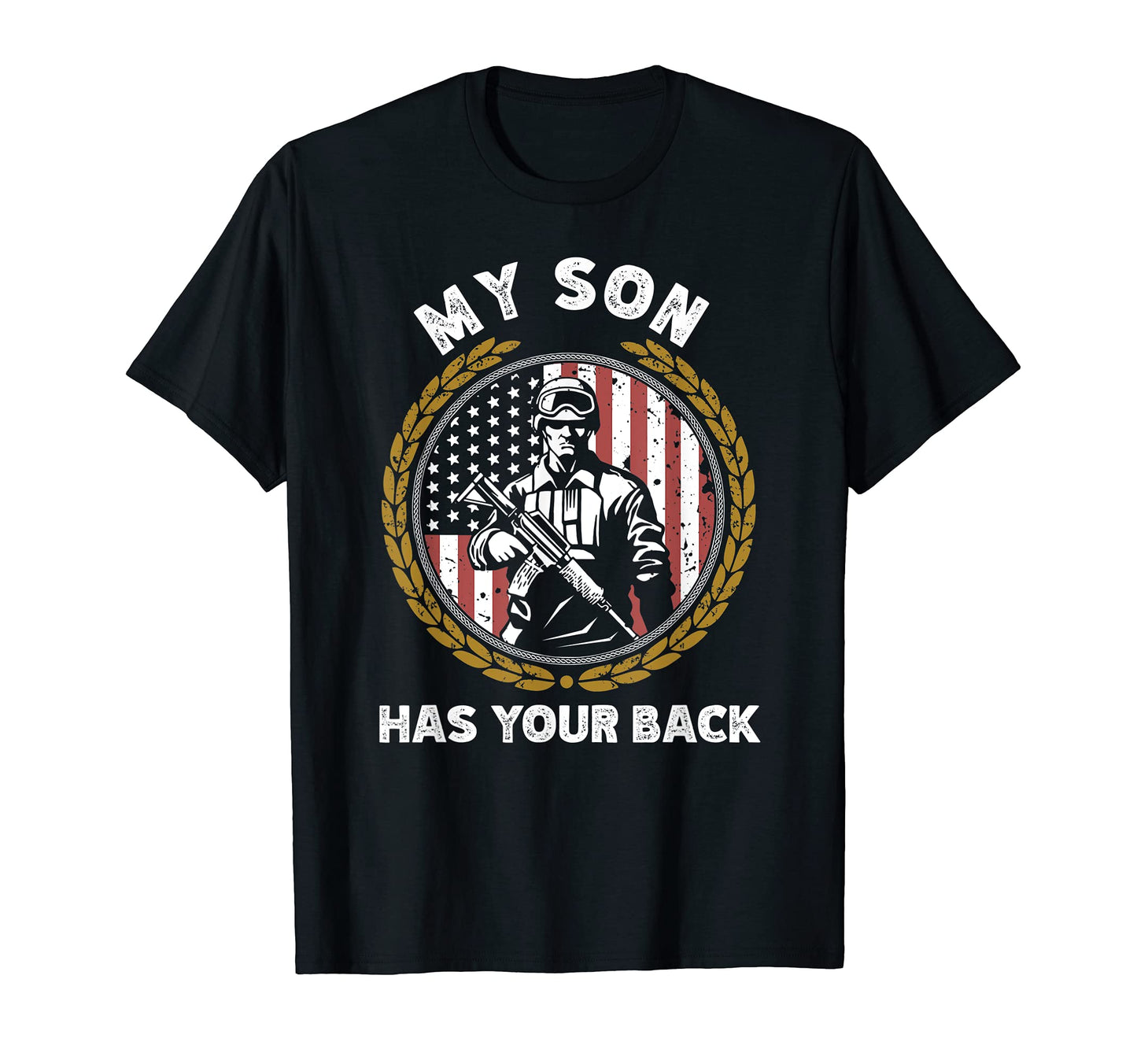 My Son Has Your Back T-Shirt - Aesthetic Graphic for Adults - T-Shirt, Sweatshirt, Hoodie