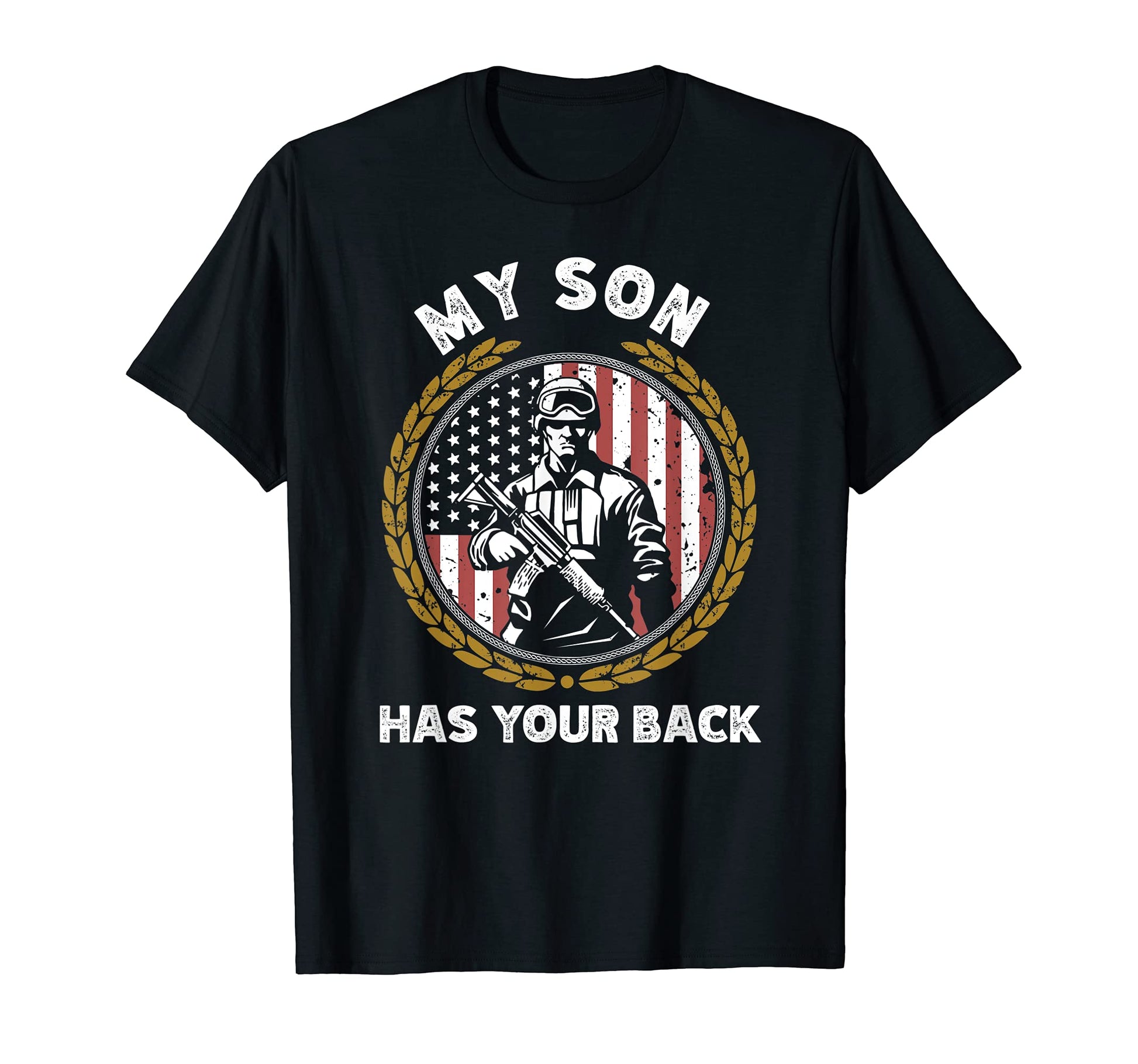 My Son Has Your Back T-Shirt - Aesthetic Graphic for Adults - T-Shirt, Sweatshirt, Hoodie