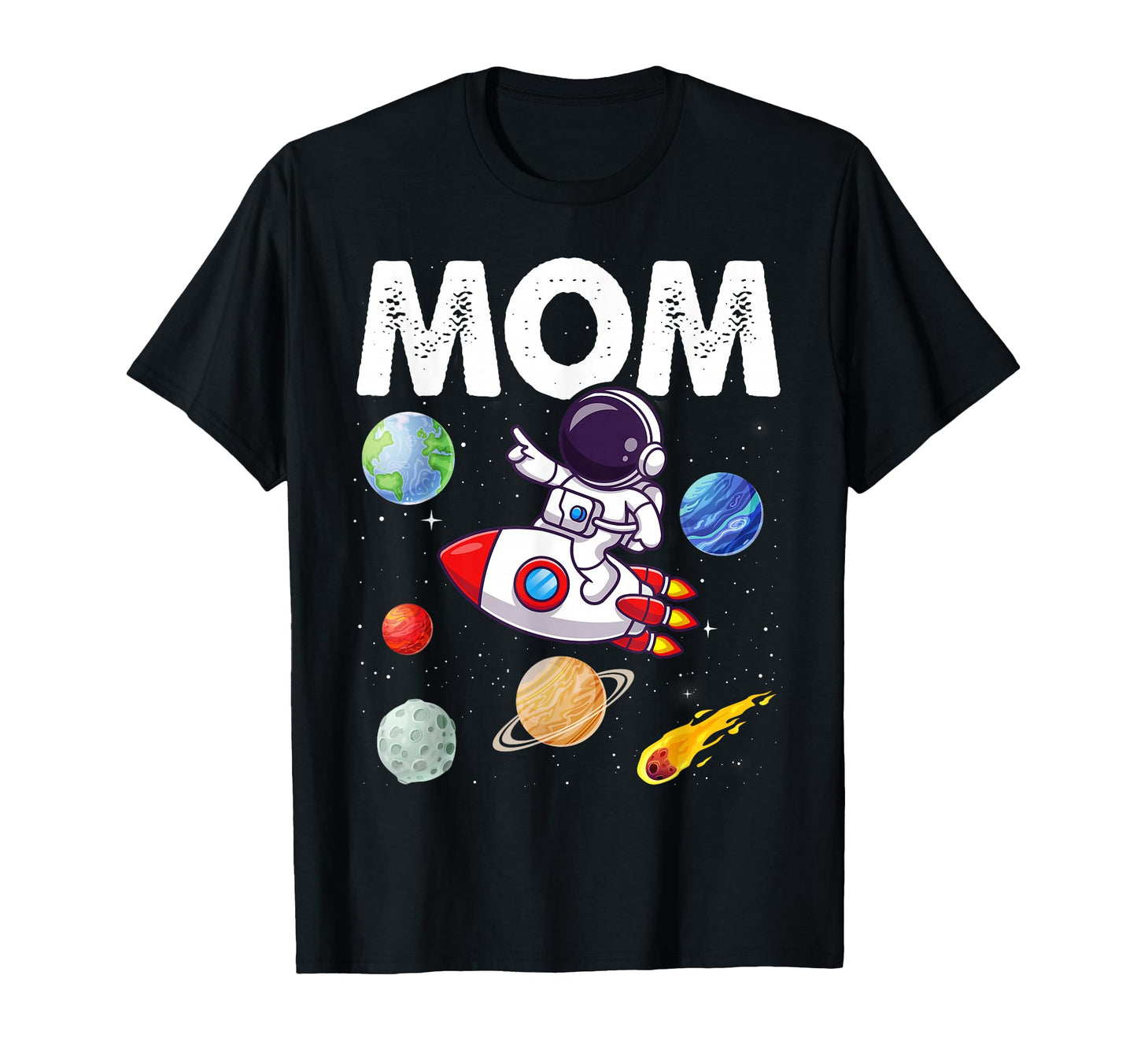 Mom Mommy Mother Space Astronaut T-Shirt - Fun Novelty Design Unisex - T-Shirt, Sweatshirt, Hoodie
