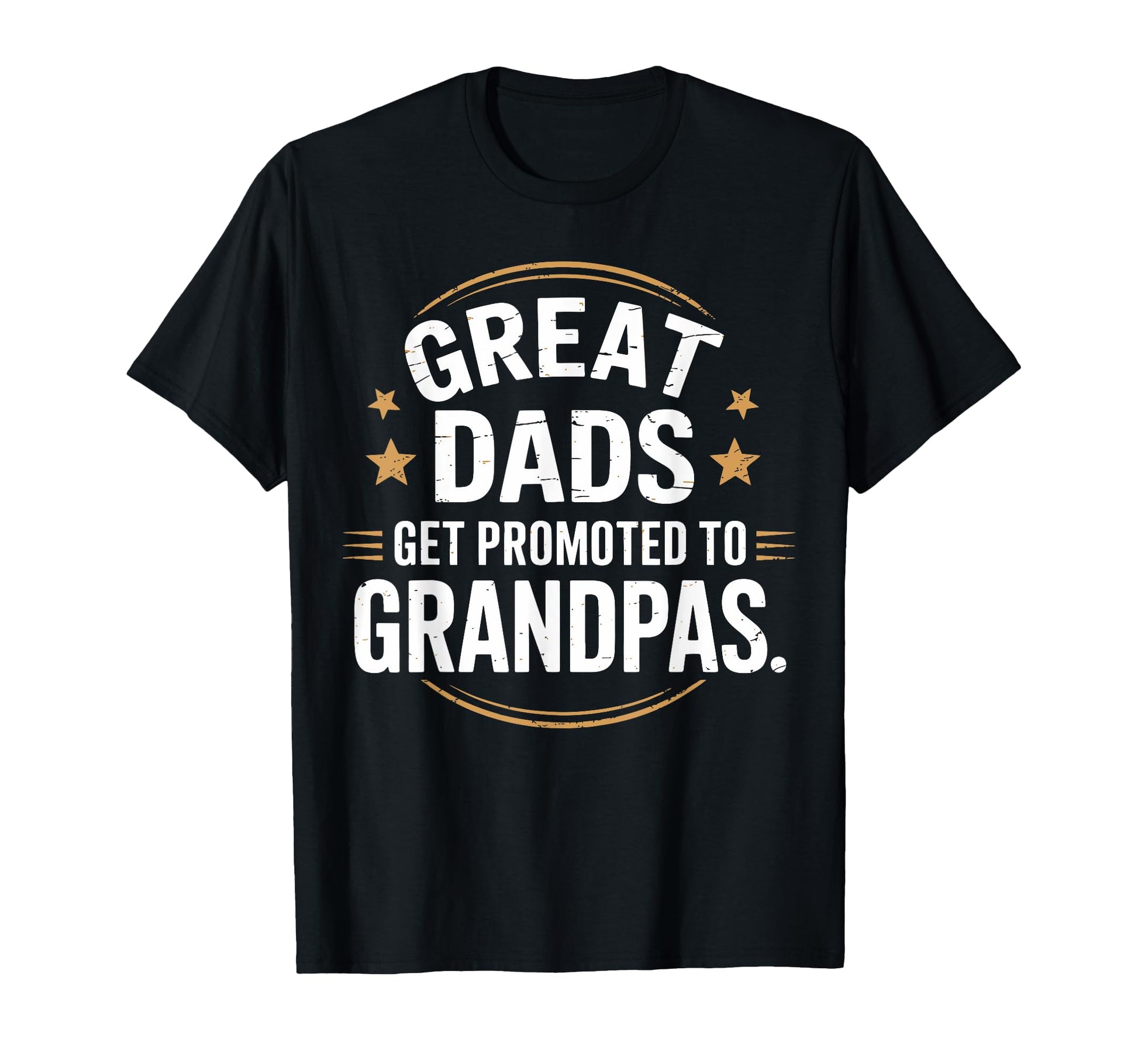 Great Dads Get Promoted To Grandpas Grampy T-Shirt - Trendy Graphic Unisex - T-Shirt, Sweatshirt, Hoodie